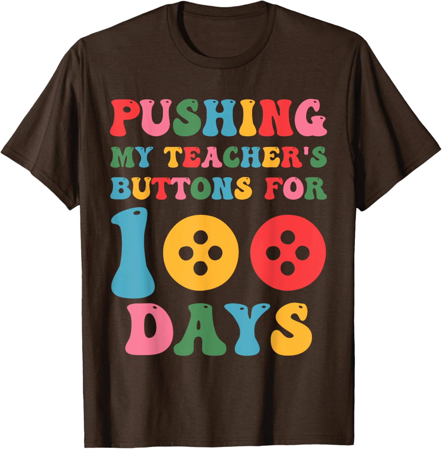 Pushing My Teacher's Buttons 100th Day School Smarter T-Shirt - 1