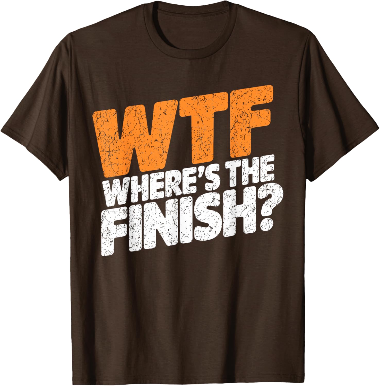WTF Where's The Finish? Fun Half Marathon T-Shirt for Runners - 11