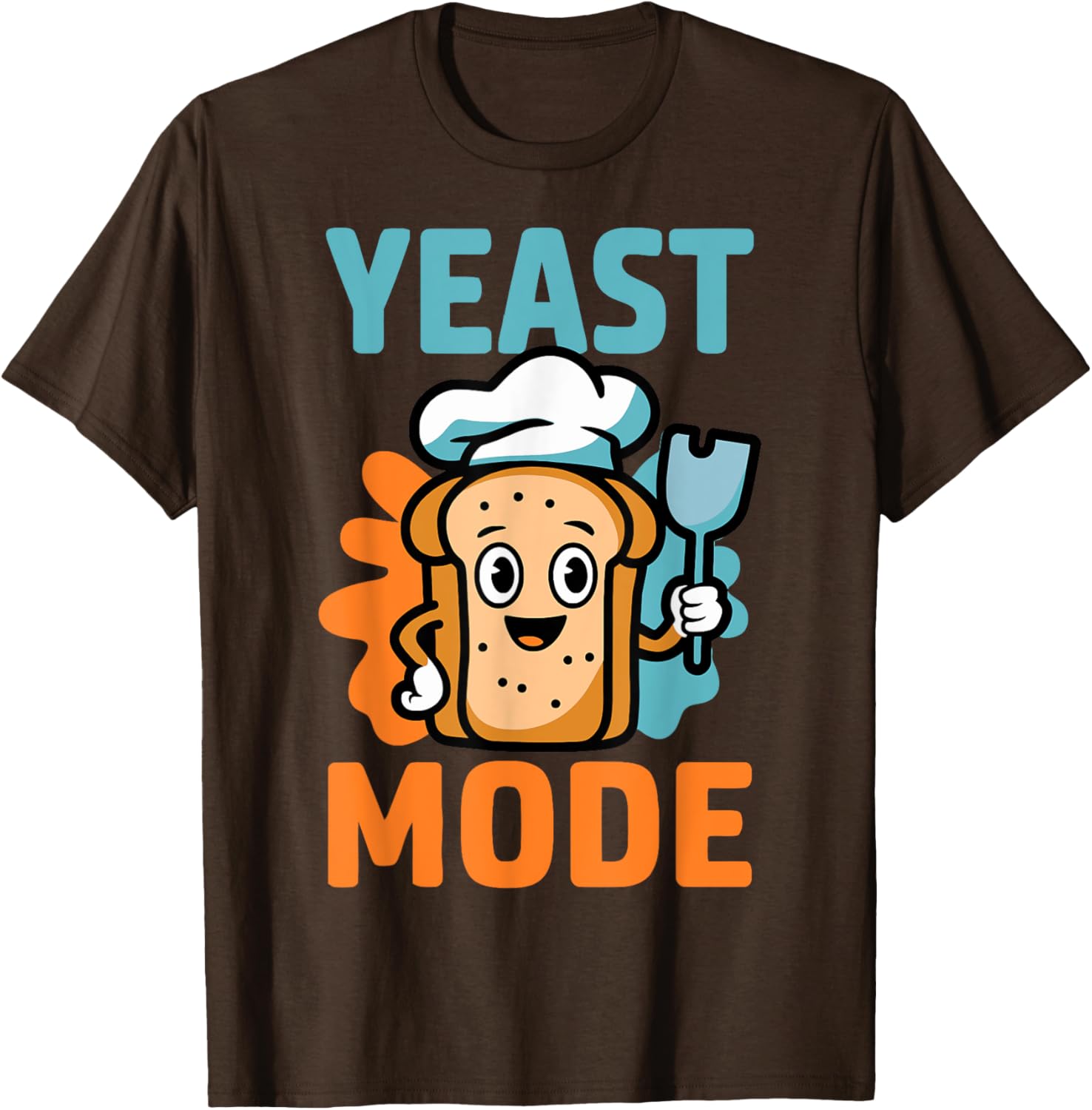 Yeast Mode Pastry Chef Sourdough Baker T-Shirt for Baking Lovers - 22