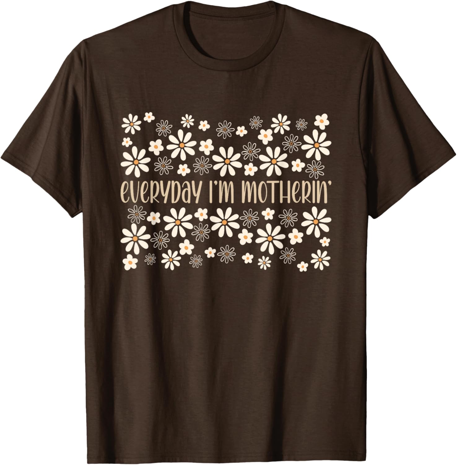 Funny Mom Life T-Shirt for Mother's Day - Everyday I'm Motherin Humor - 4