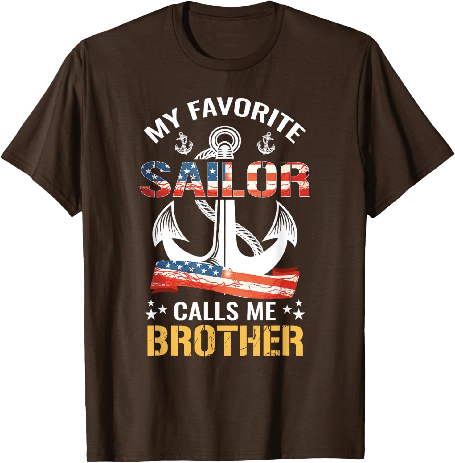 My Favorite Sailor Calls Me Brother USA Flag Anchor T-Shirt for Men - 4