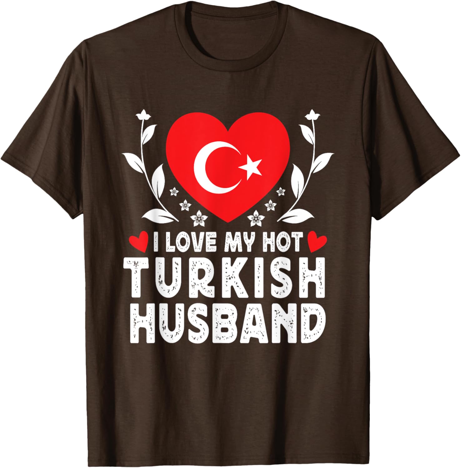 I Love My Hot Turkish Husband Tee with Turkey Flag Graphic Design - 10