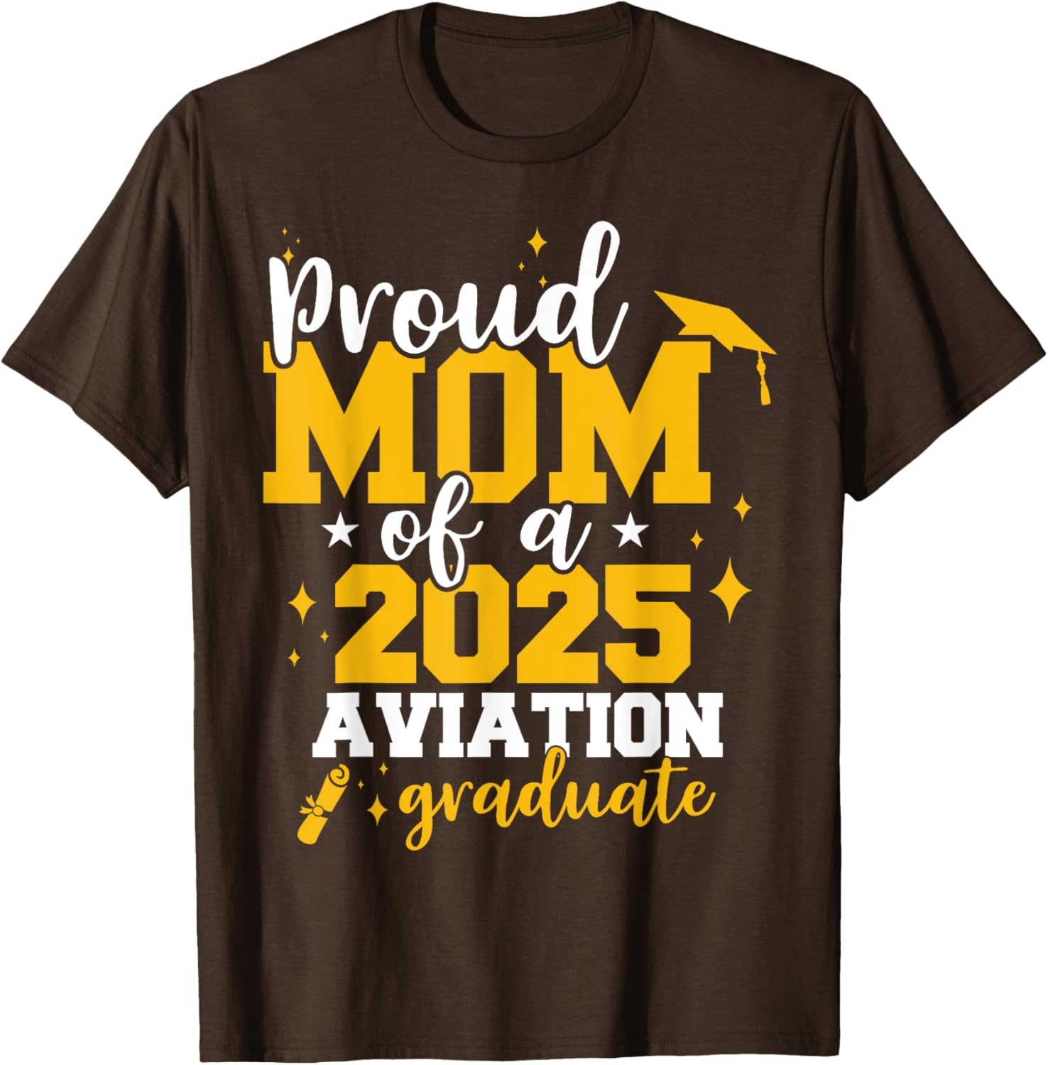 Proud Mom of Class of 2025 Aviation Graduate Funny T-Shirt for Moms - 18