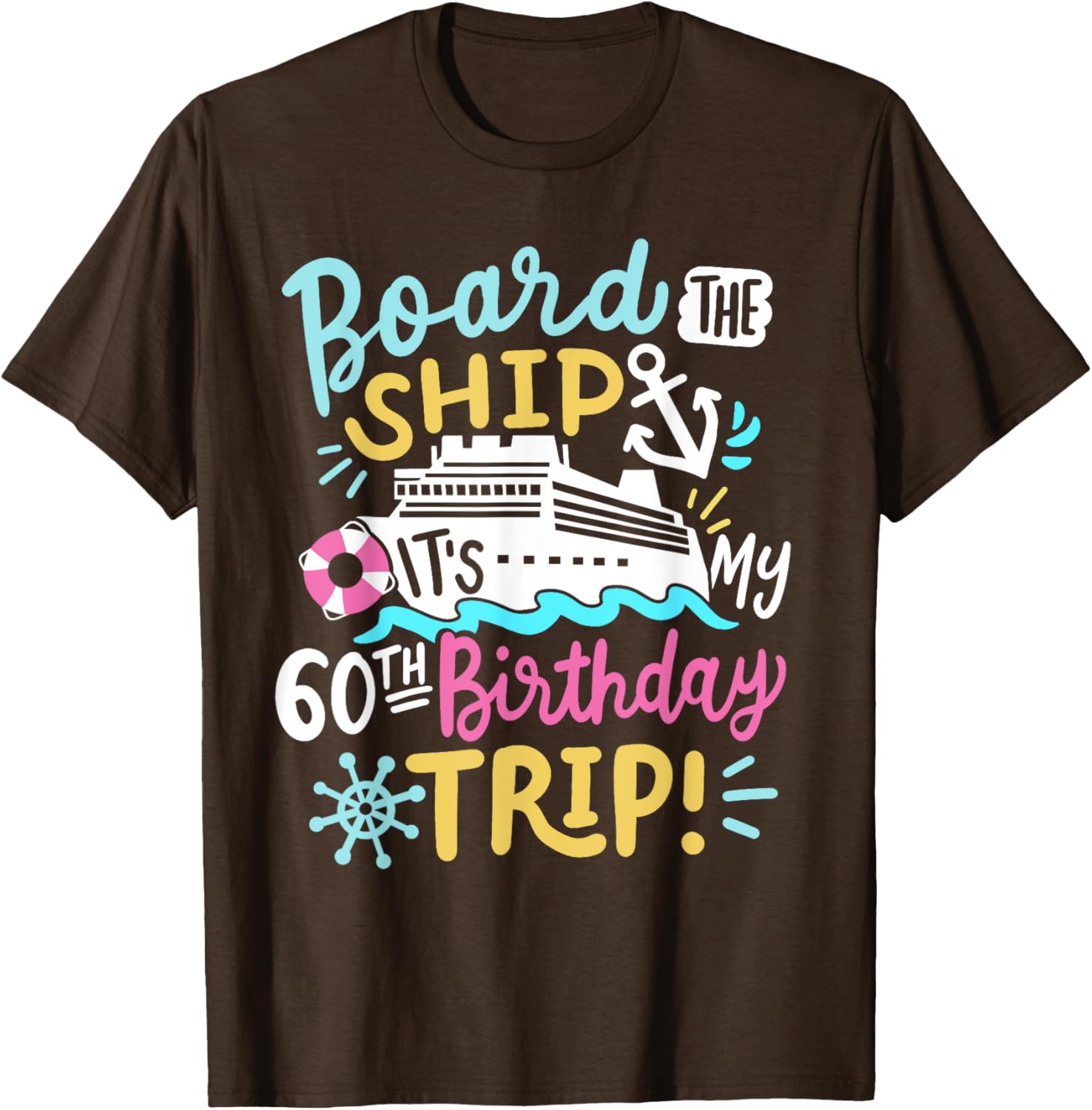 Celebrate 60th Birthday with Fun Cruise Vacation T-Shirt for All Ages - 2