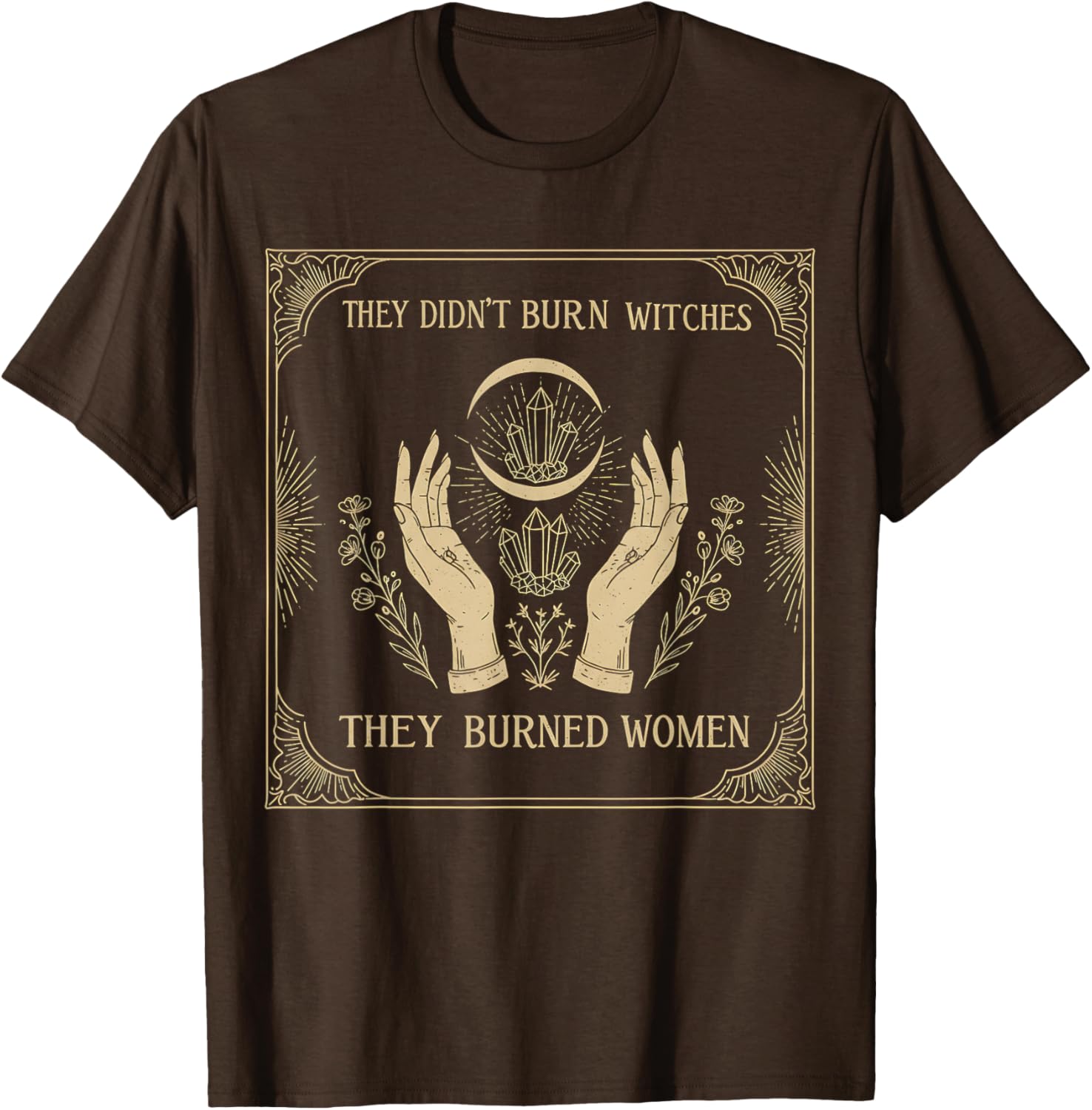 They Didn’t Burn Witches T-Shirt - Empowering Women's Apparel - 11