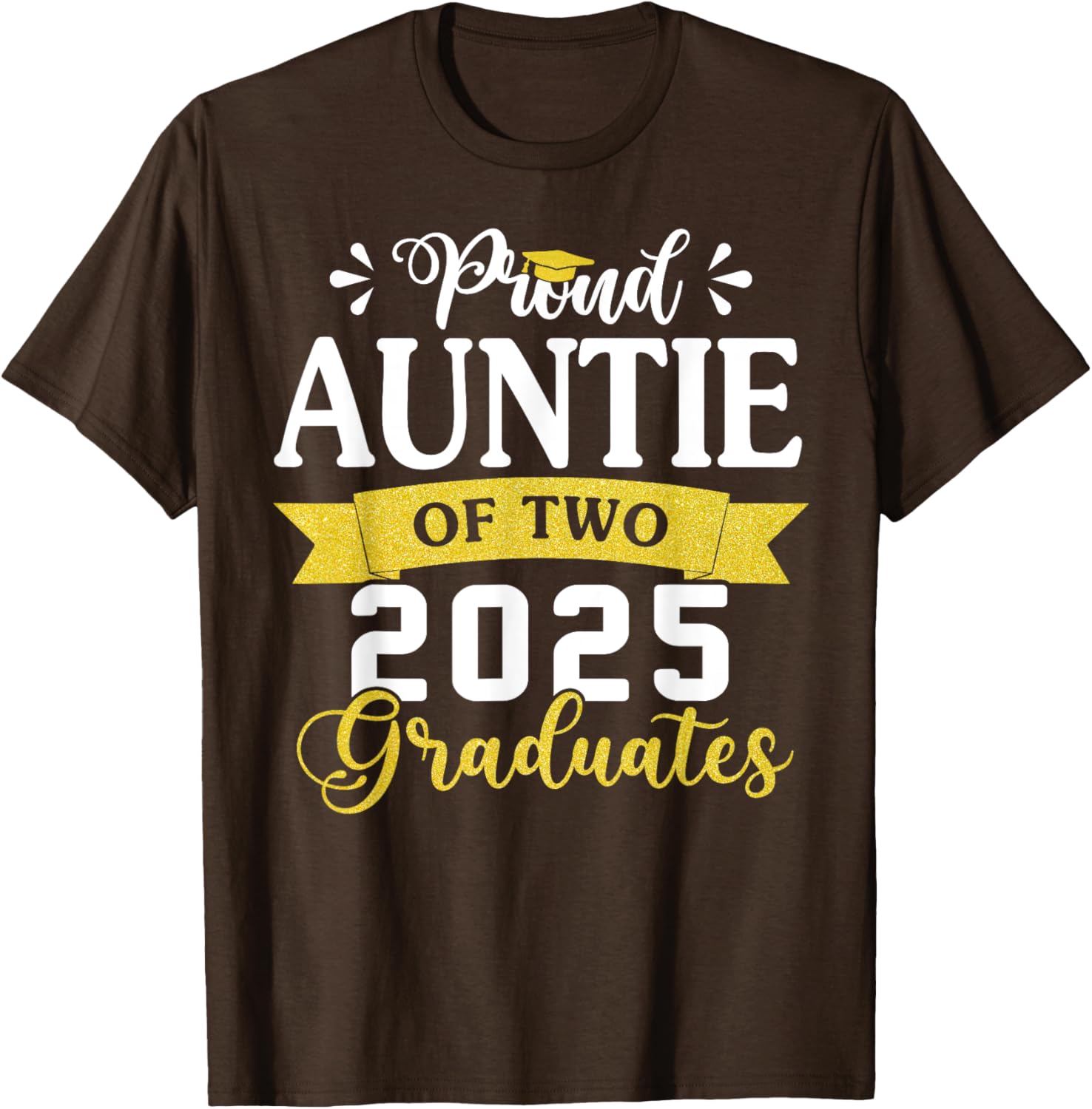 Proud Auntie of Twins Class of 2025 Graduation T-Shirt for Celebrating Success - 6