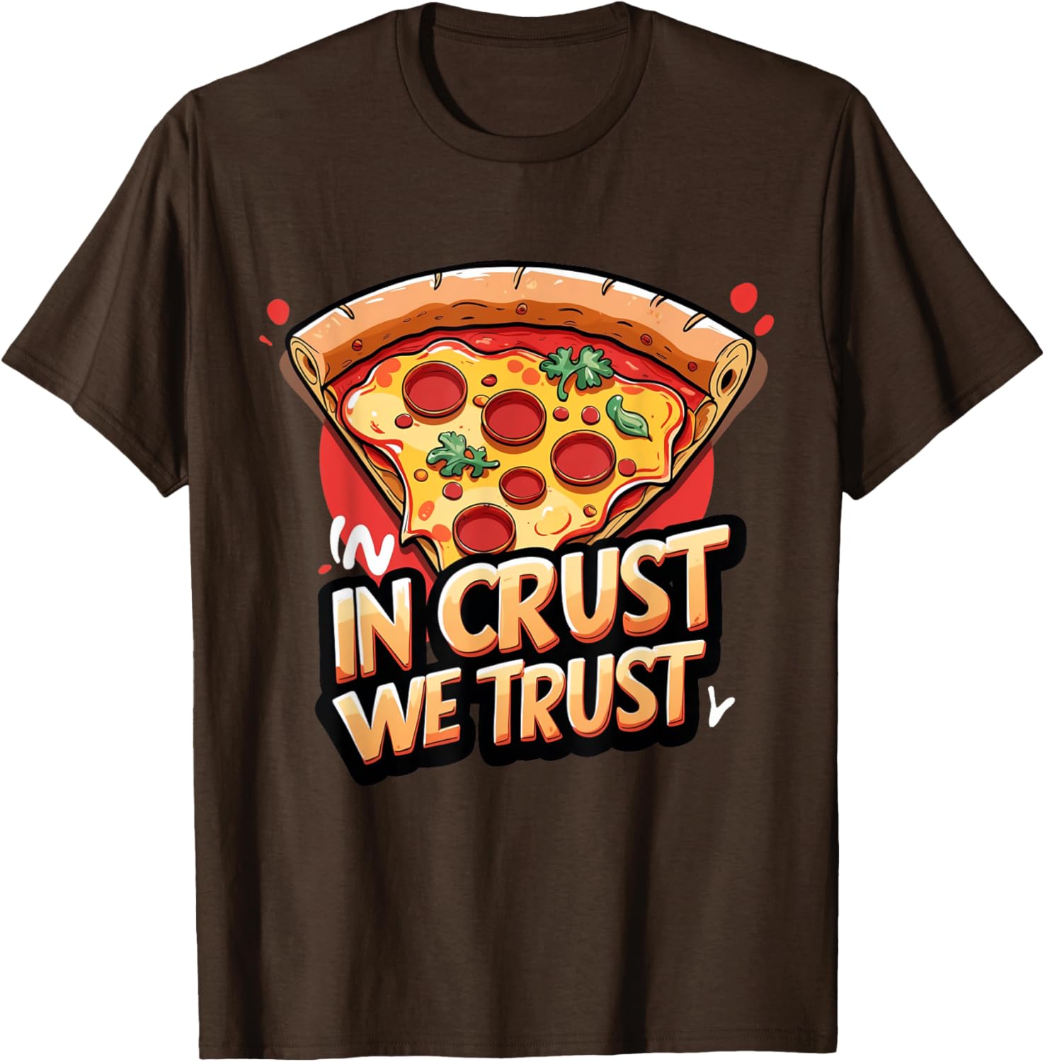 In Crust We Trust Funny Pizza Chef T-Shirt for Pizza Lovers - 18