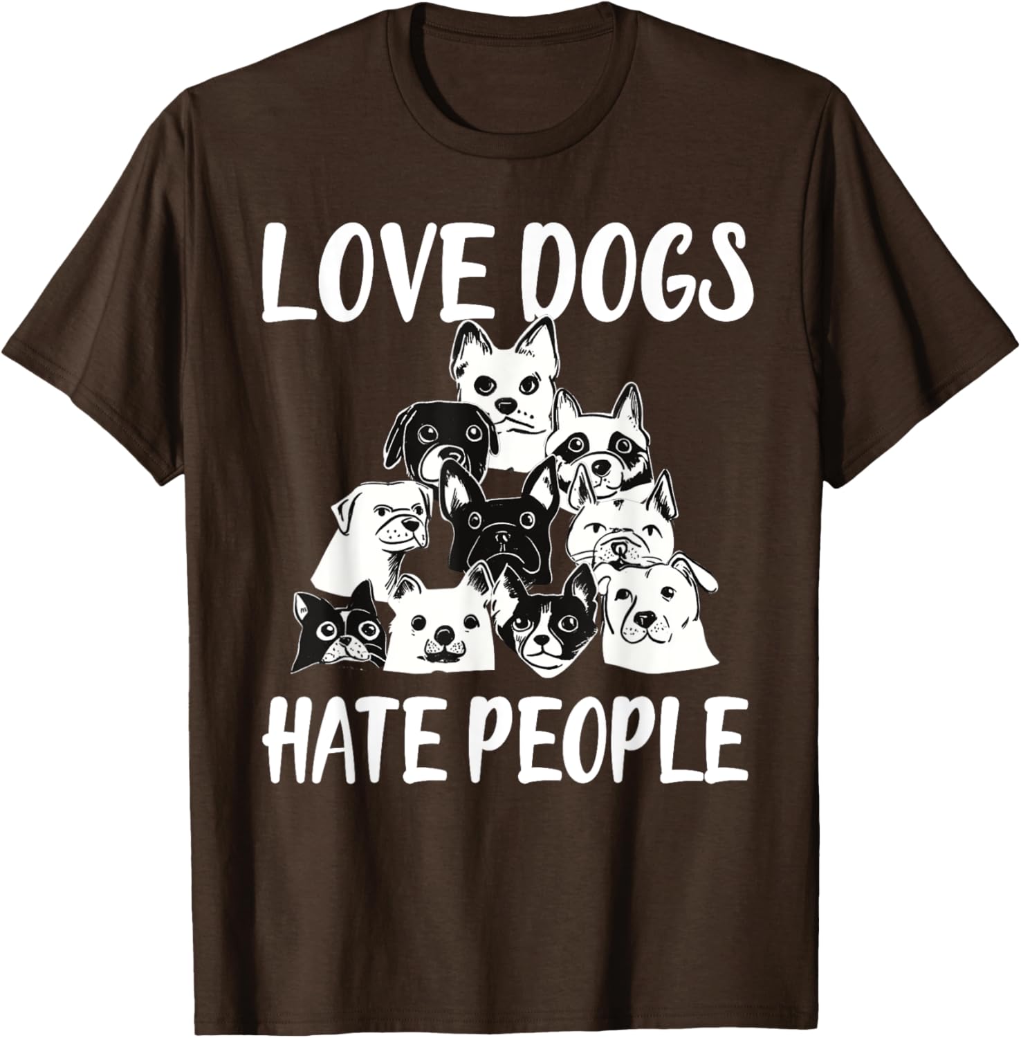 I Love Dogs I Hate People Funny T-Shirt for Dog Lovers and Friends - 16