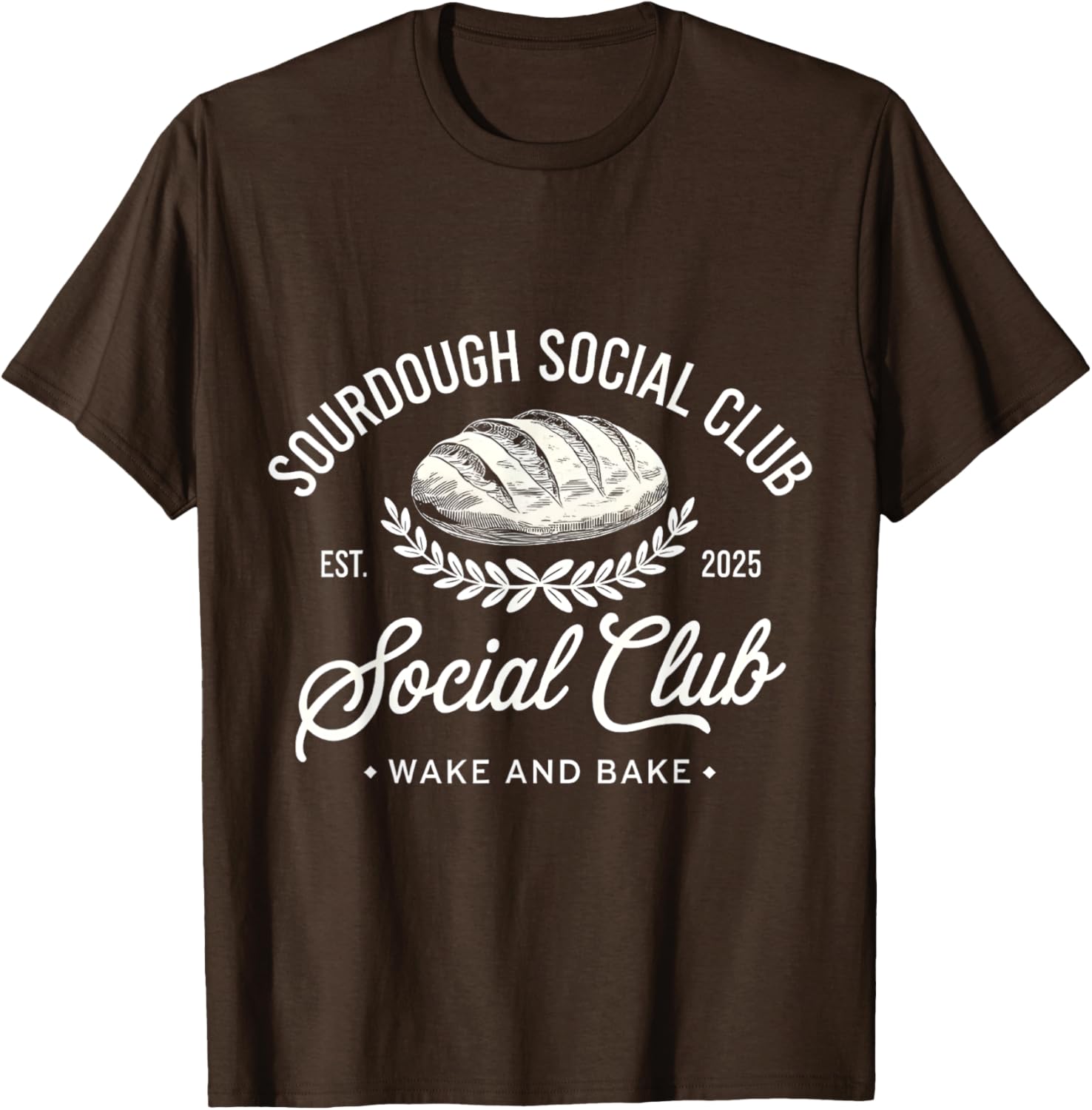 Sourdough Social Club Wake and Bake Retro Design T-Shirt for Fans - 26