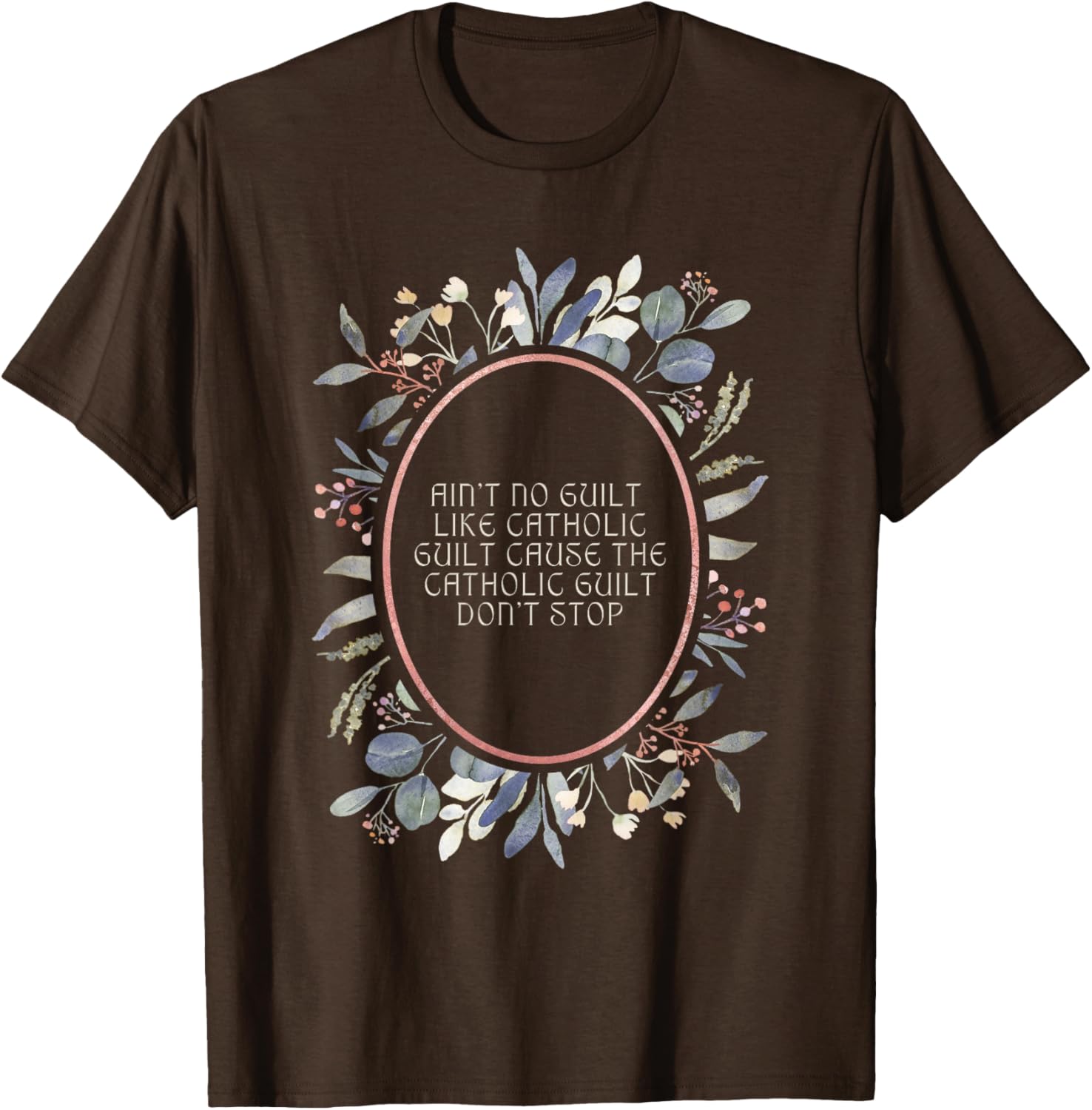 Aint No Guilt Like Catholic Guilt Funny Religious Humor T-Shirt - 7