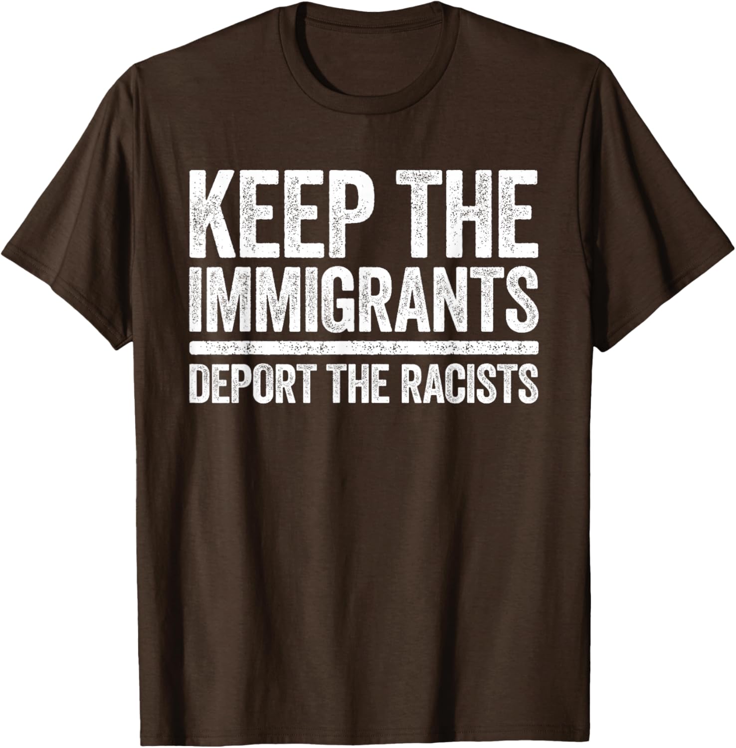Pro Immigration Keep The Immigrants Deport The Racists T-Shirt for Activists - 19