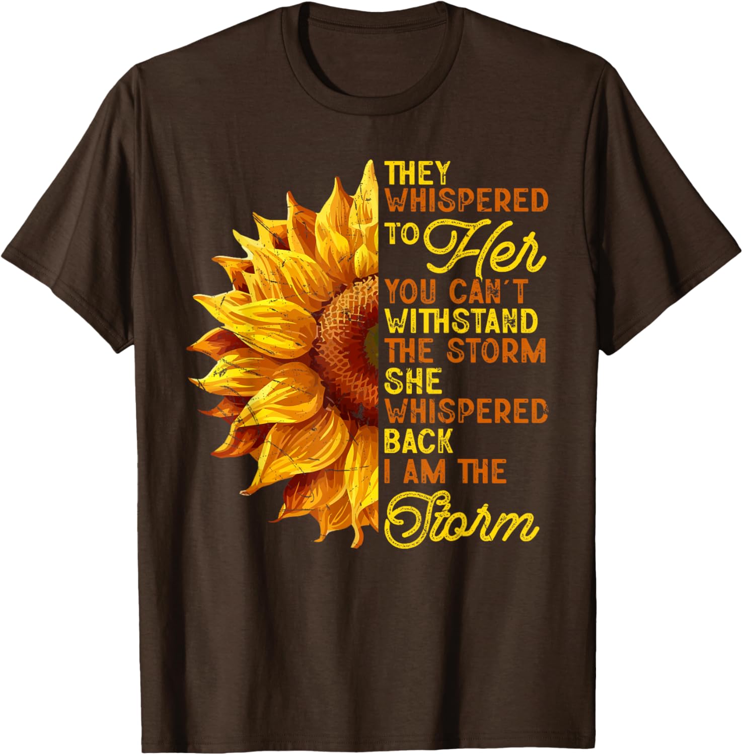 They Whispered To Her I Am The Storm Inspirational T-Shirt for Women - 5