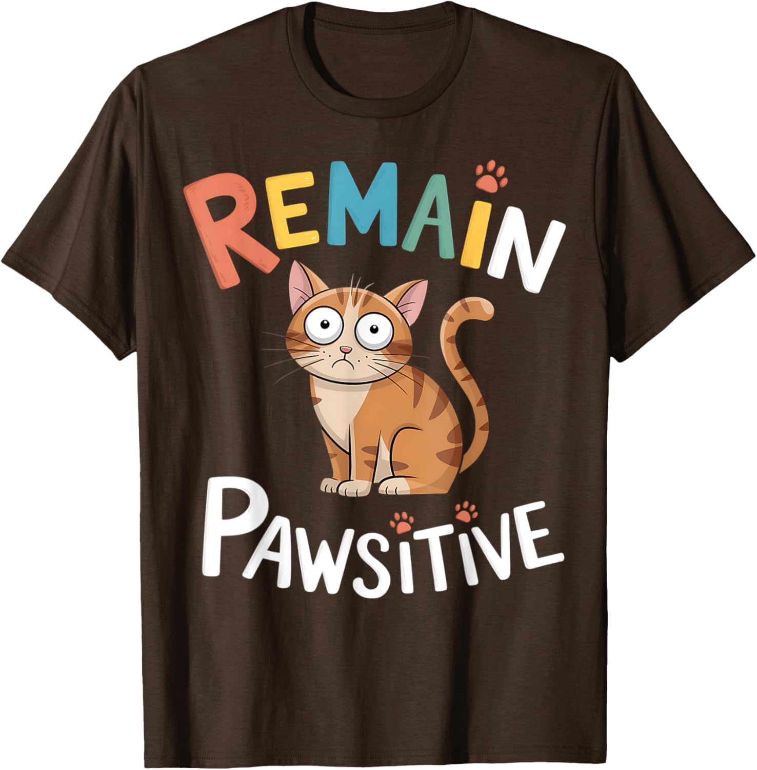 Funny Cat Remain Pawsitive T-Shirt for Cat Lovers and Pet Enthusiasts - 12