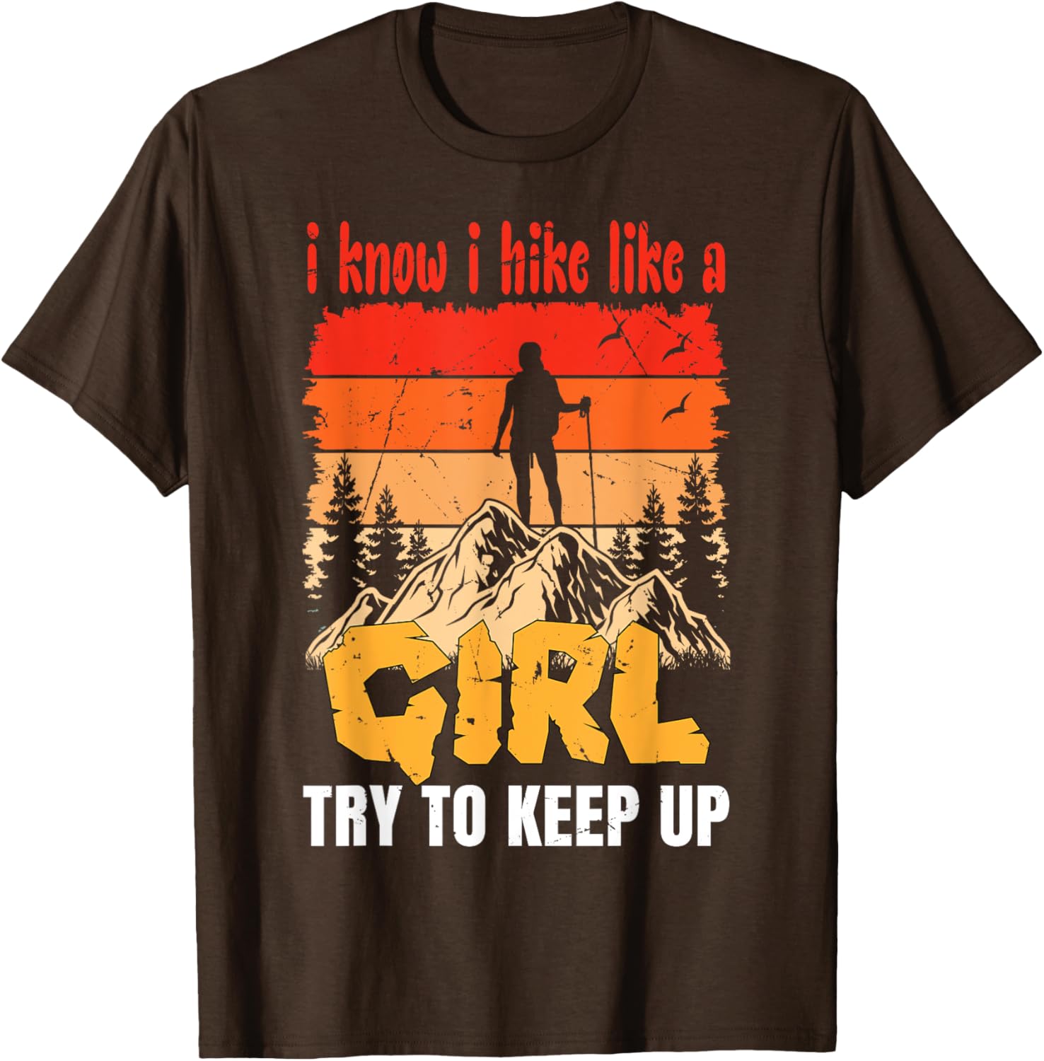 Funny Hiking T-Shirt for Women and Girls - Perfect Gift for Mountaineers - 27