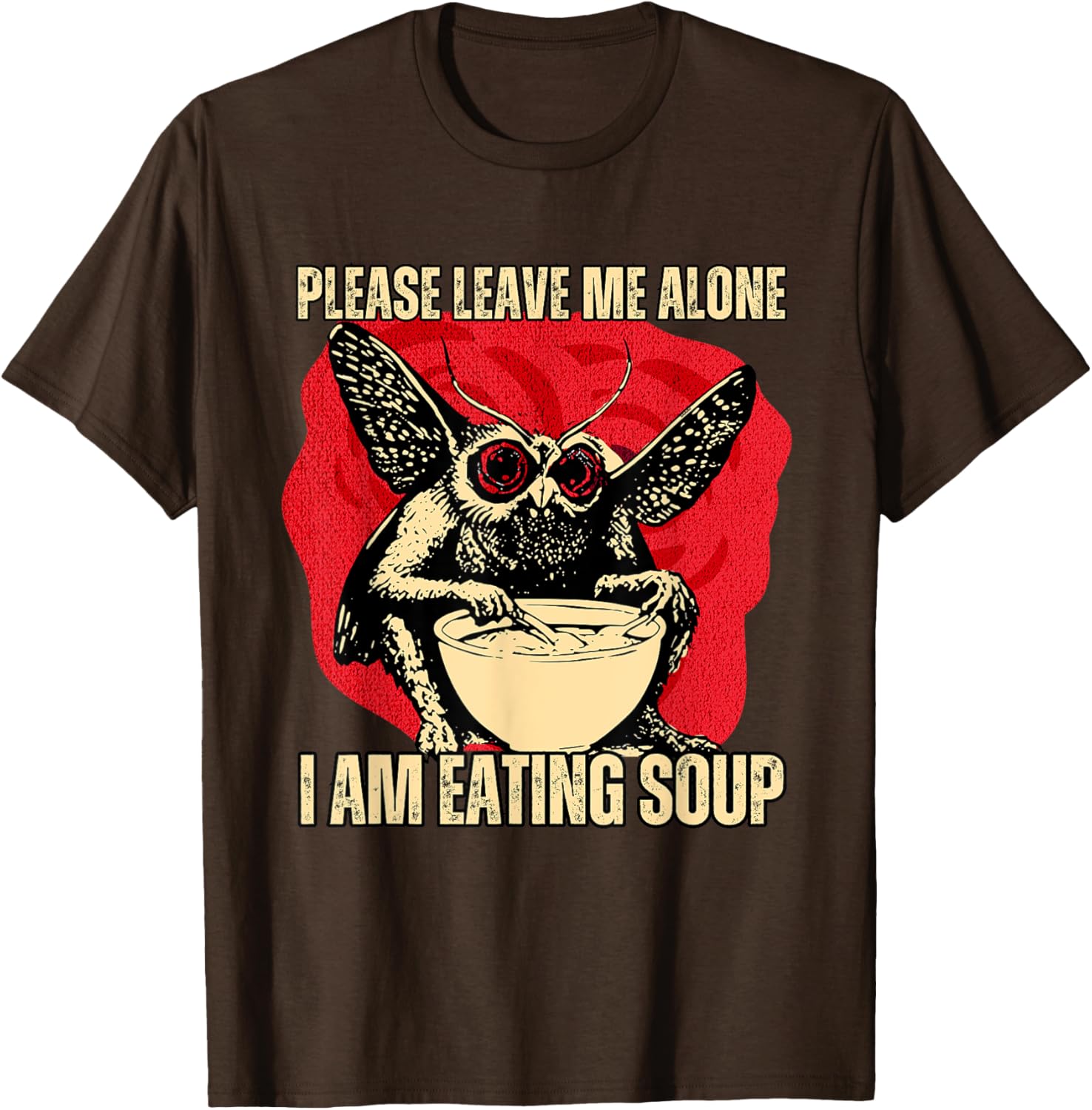 Funny Mothman T-Shirt - Please Leave Me Alone I'm Eating Soup - 9