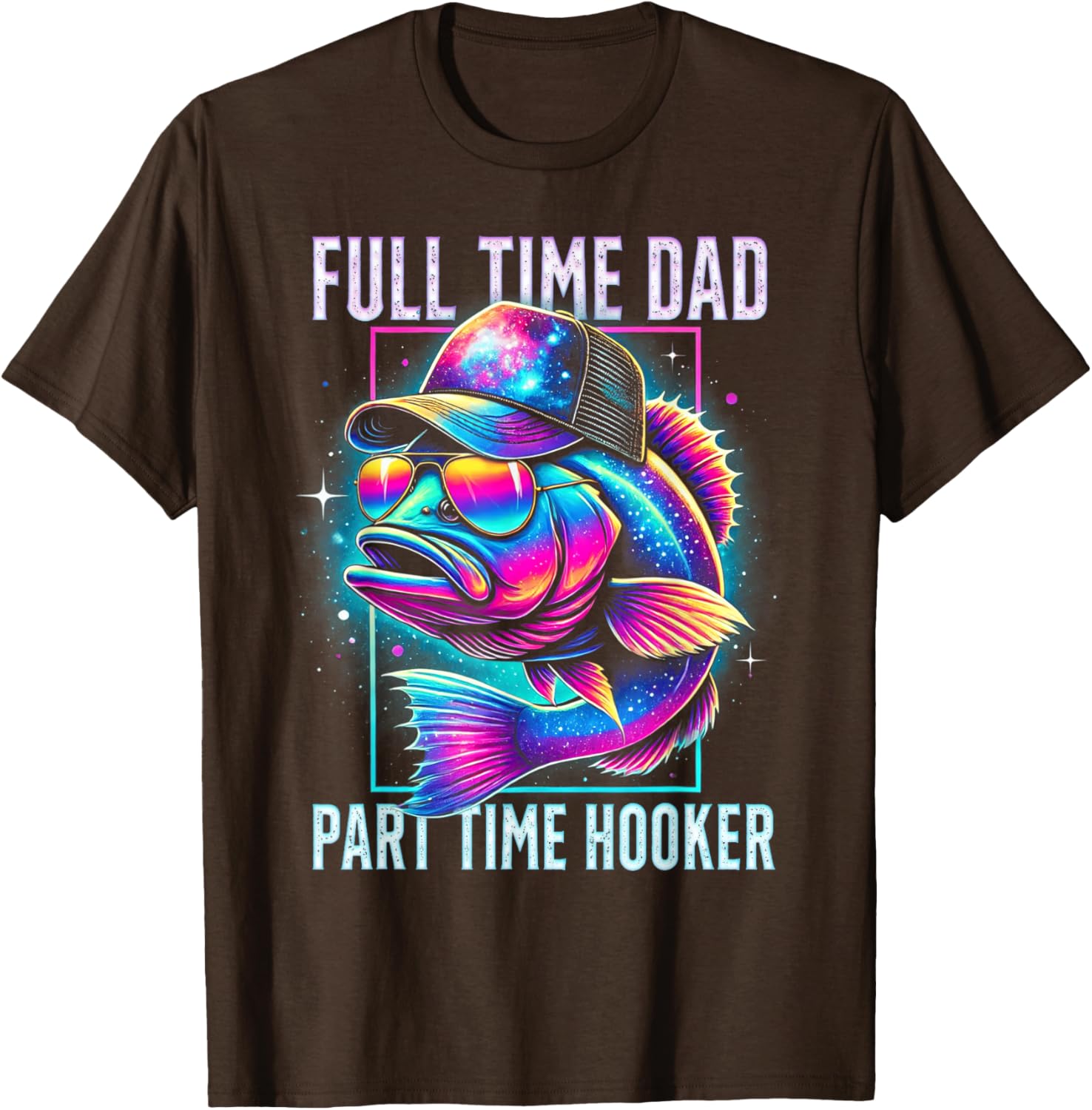 Funny Bass Fish Full Time Dad Part Time Hooker T-Shirt for Anglers - 22