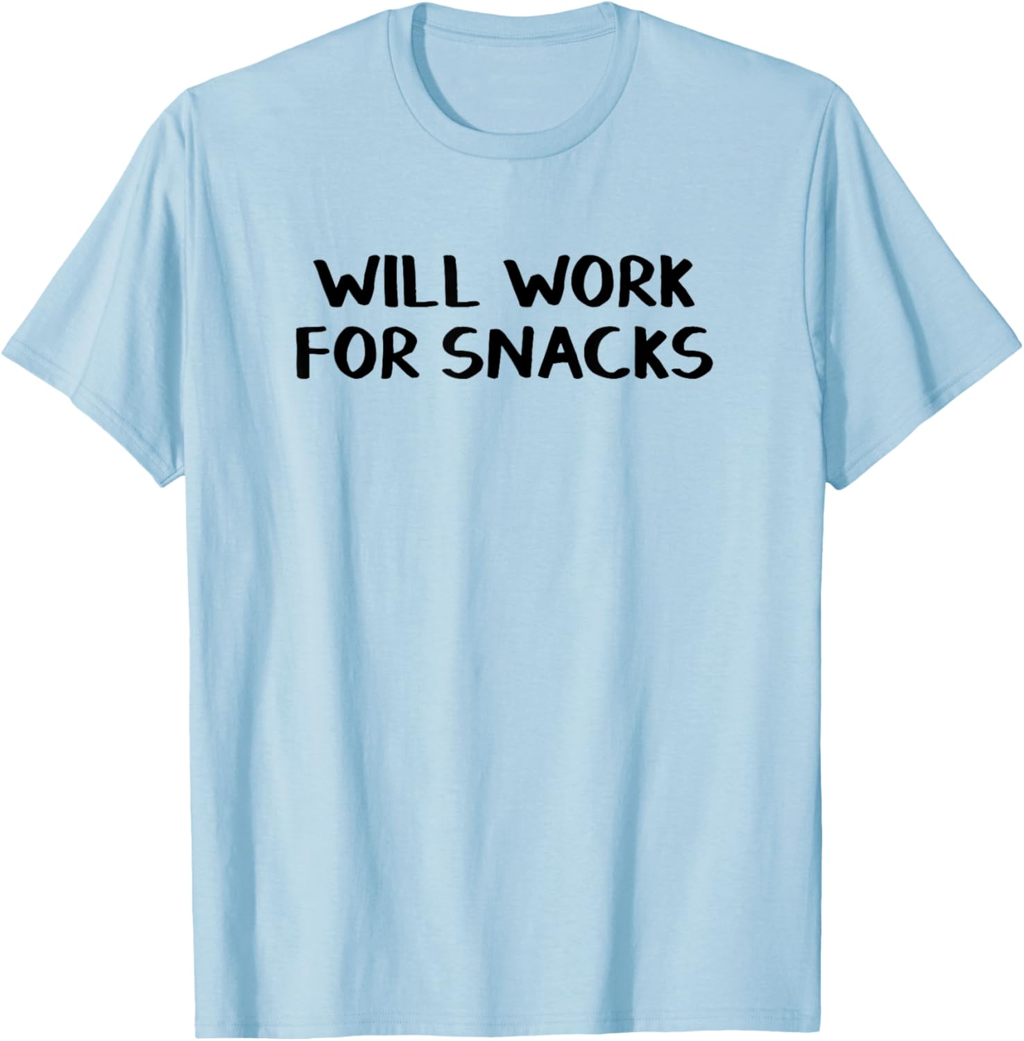 Will Work For Snacks T-Shirt Fun Graphic Tee for Food Lovers - 15