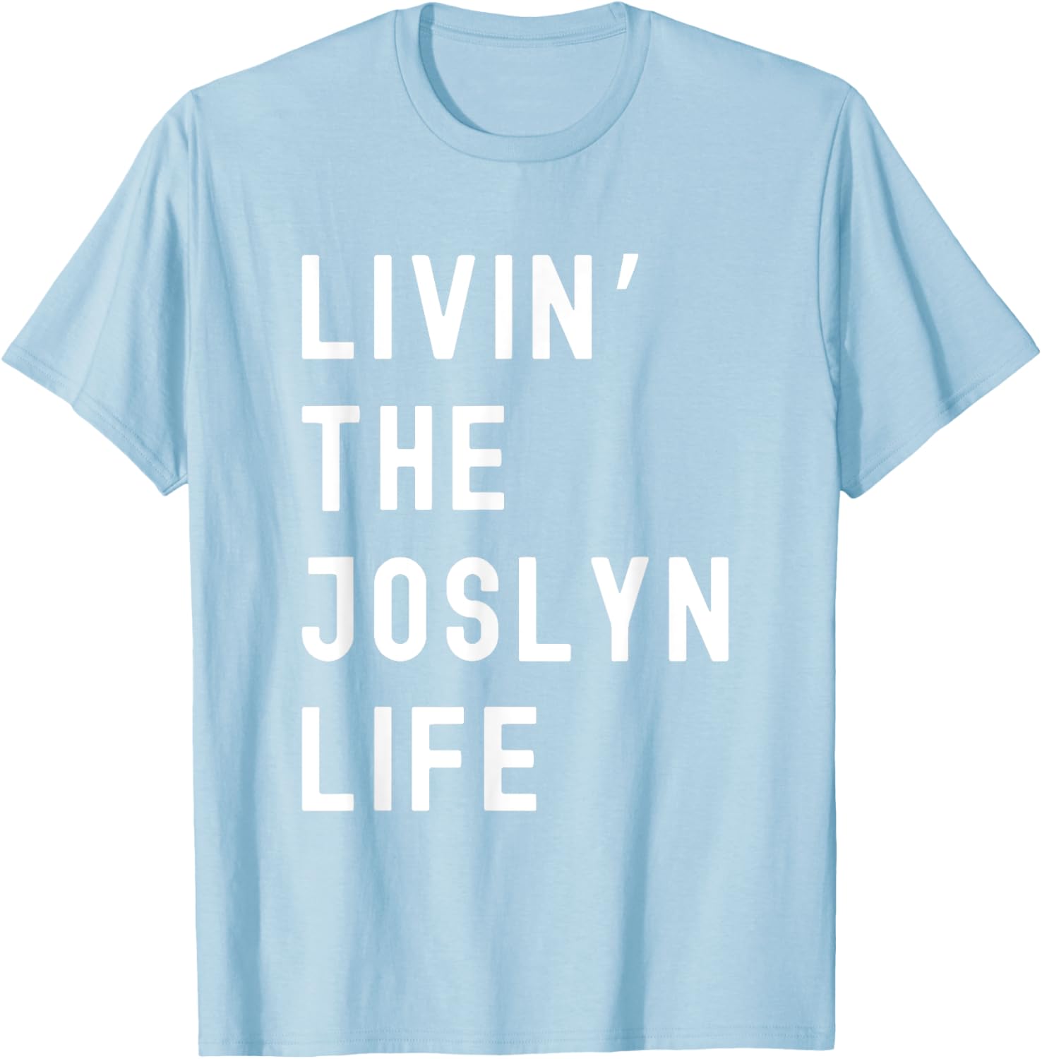 Funny Joslyn Life Name T-Shirt for Everyday Comfort and Style - 25