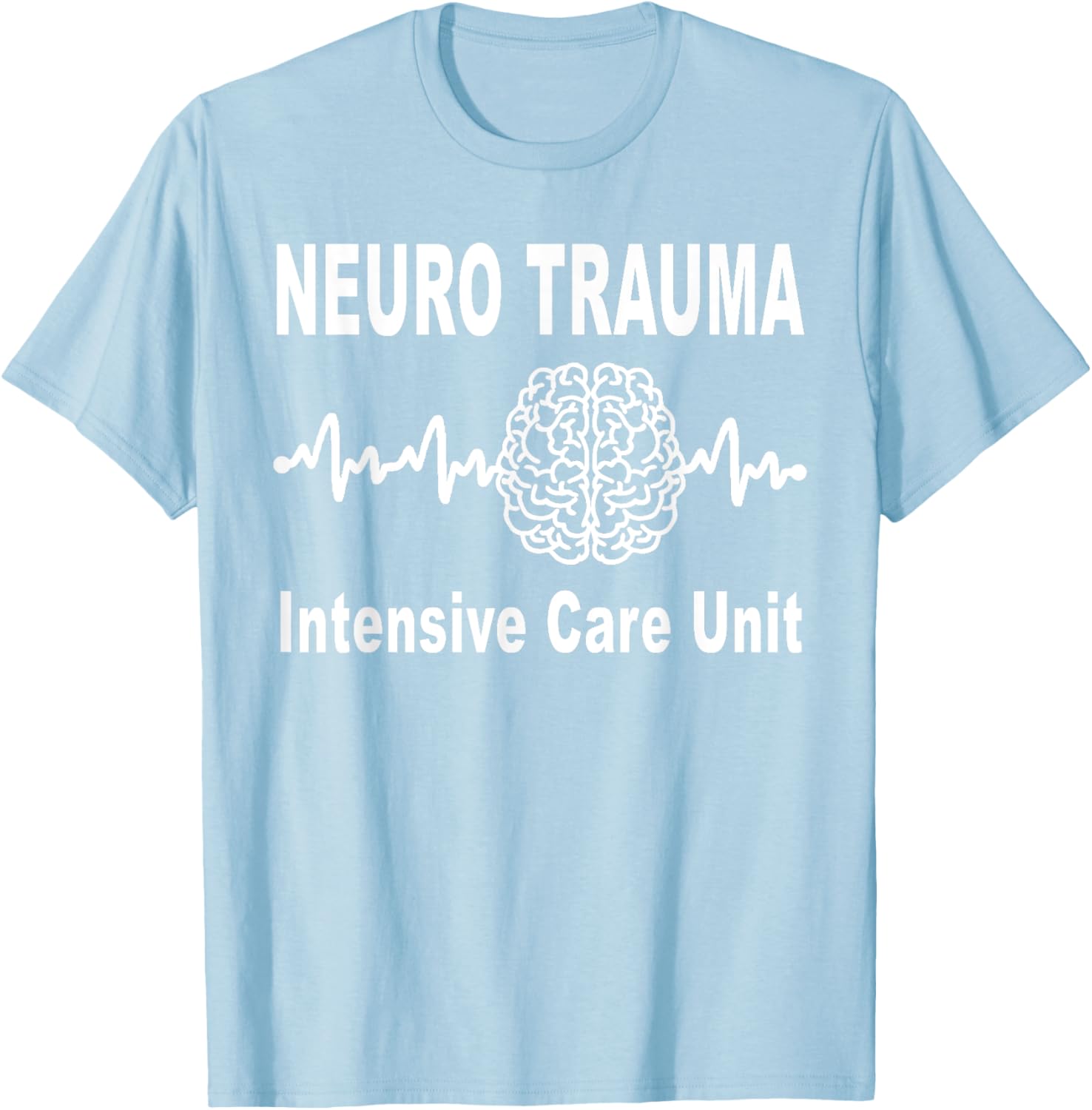 Neuro Trauma ICU Intensive Care Unit Nurse and Doctor T-Shirt - 9
