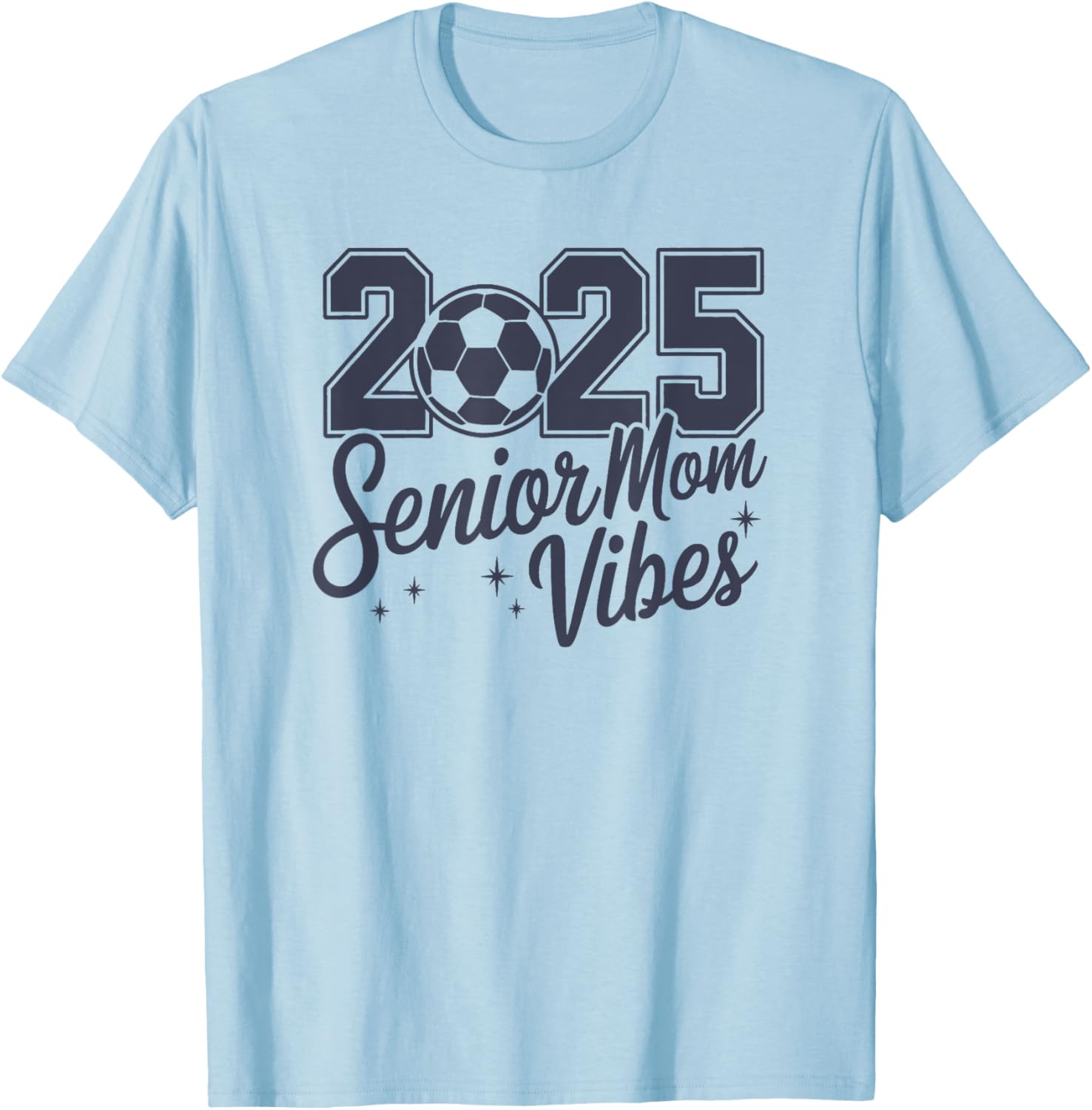 2025 Senior Mom Vibes T-Shirt Stylish and Comfortable Graduation Gift - 10