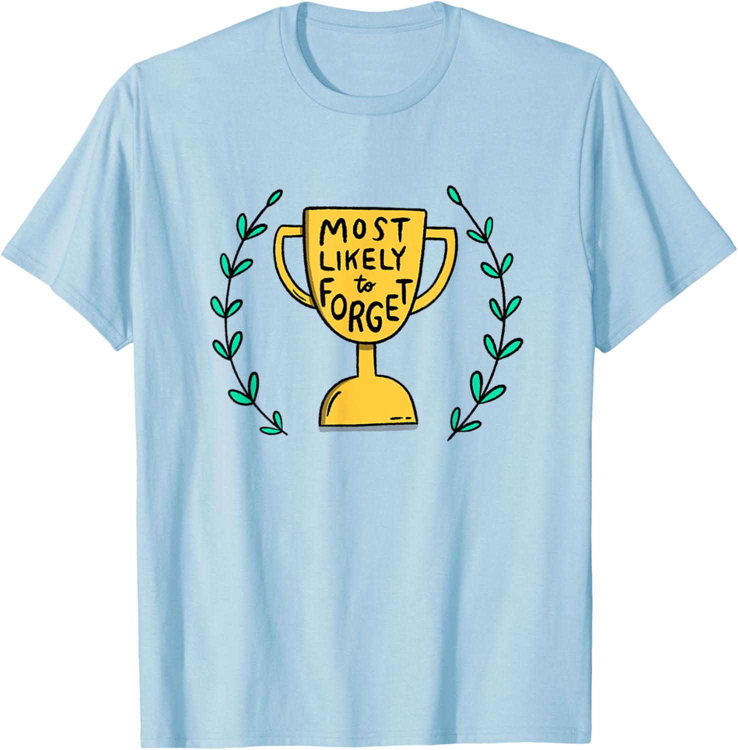 Most Likely to Forget Funny Illustrated T-Shirt for Casual Wear - 8