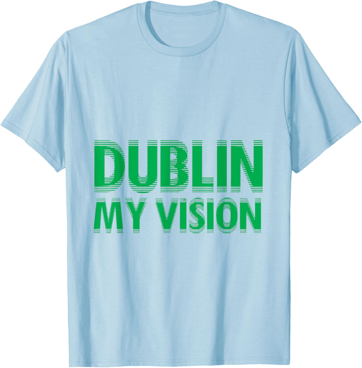 Dublin My Vision St Patrick's Day T-Shirt for Festive Celebrations - 8