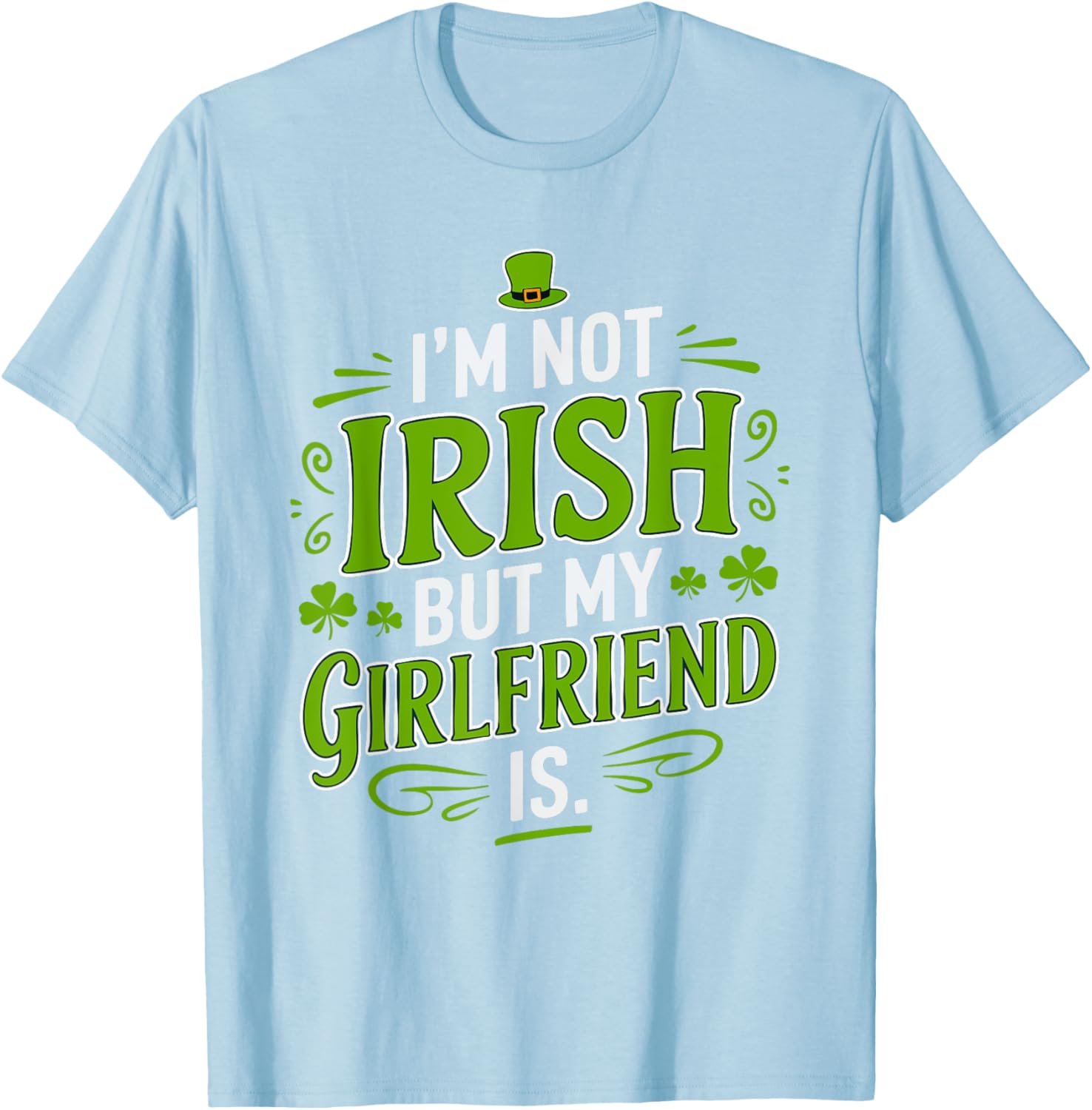 Funny St Patrick's Day T-Shirt for Girlfriend - Not Irish But Laughs - 4