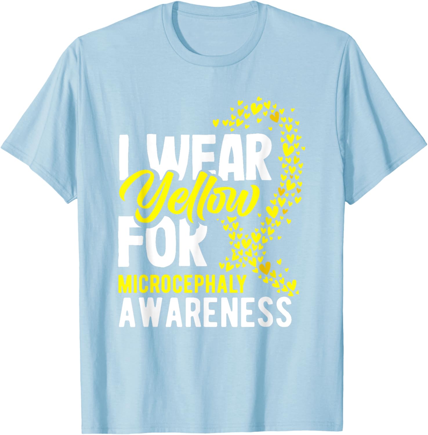 I Wear Yellow For Microcephaly Awareness T-Shirt - Support a Cause - 26