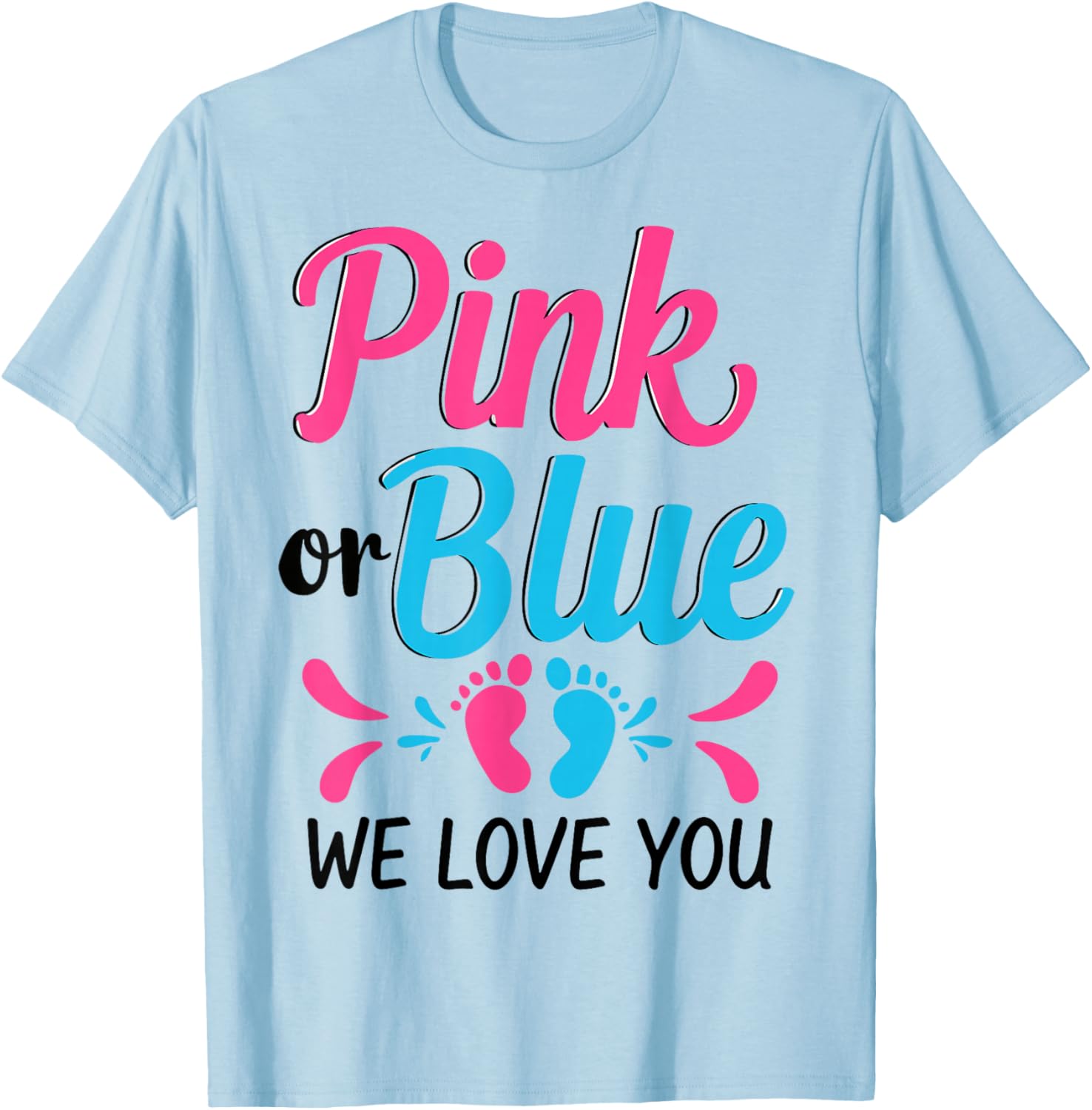 Pink or Blue We Love You Baby Shower T-Shirt for Expecting Parents - 4