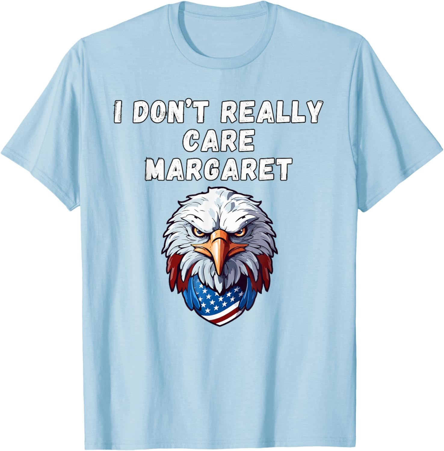 I Don't Really Care Funny Quote T-Shirt Perfect for Casual Wear - 18