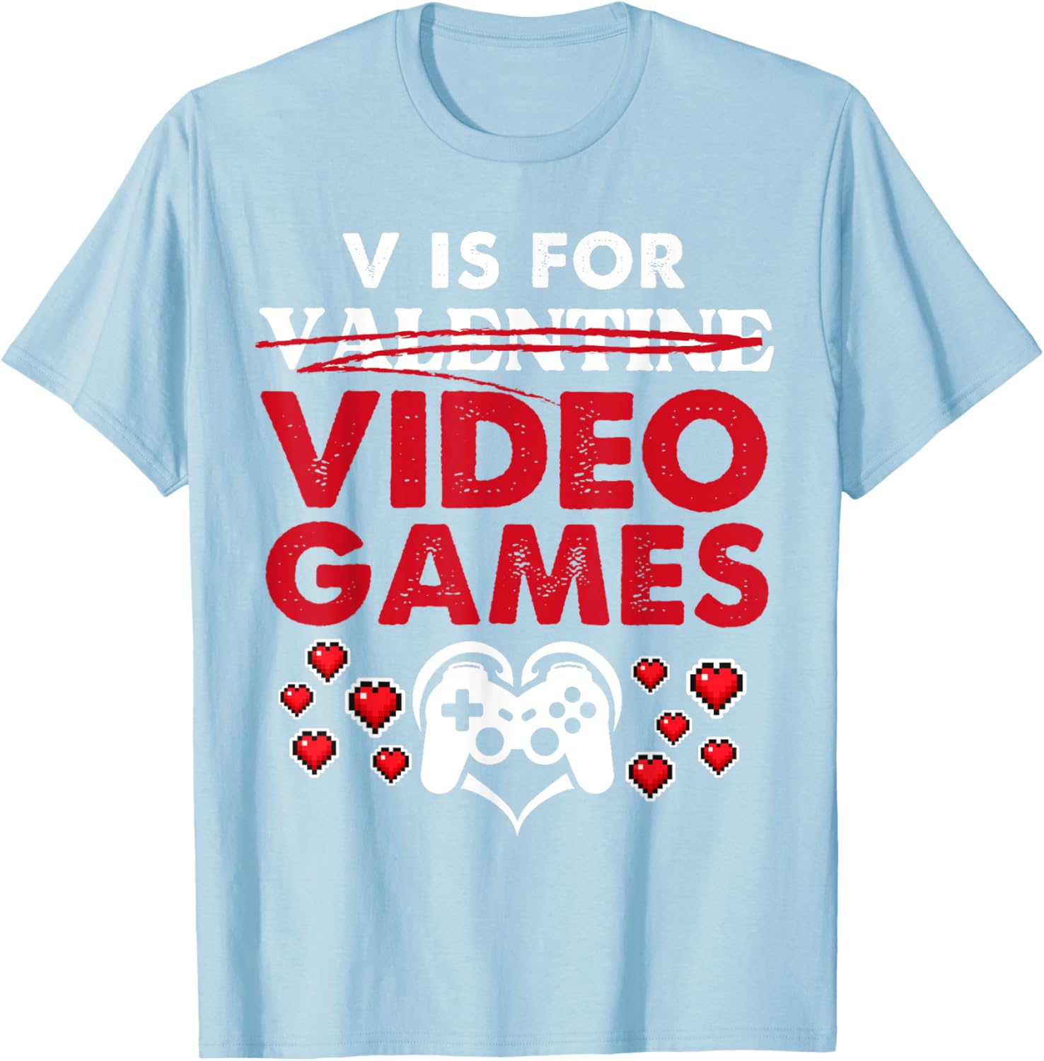 Gamer Valentine's Tee V is for Video Games T-Shirt for Gaming Lovers - 14