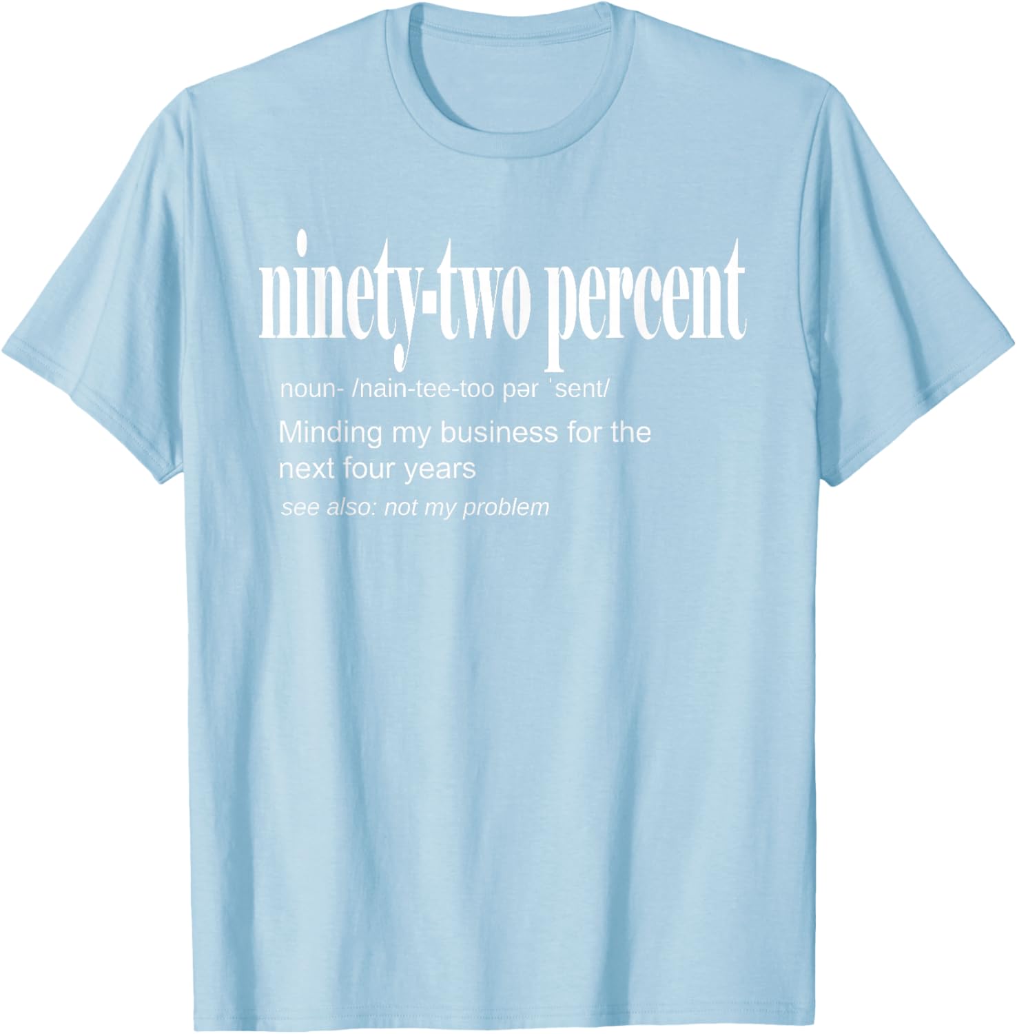 92 Percent Black Women Definition Minding My Business T-Shirt for Women - 15