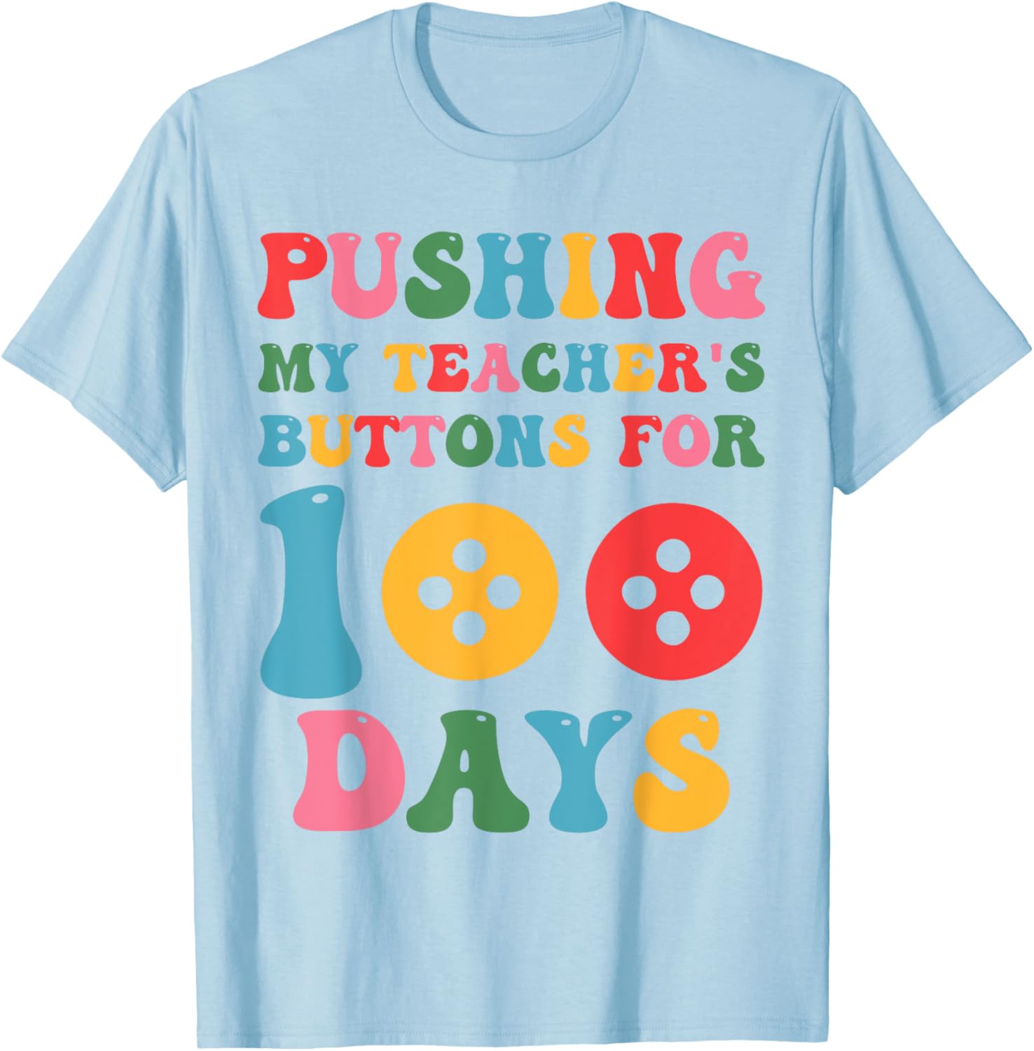 Pushing My Teacher's Buttons 100th Day School Smarter T-Shirt - 2