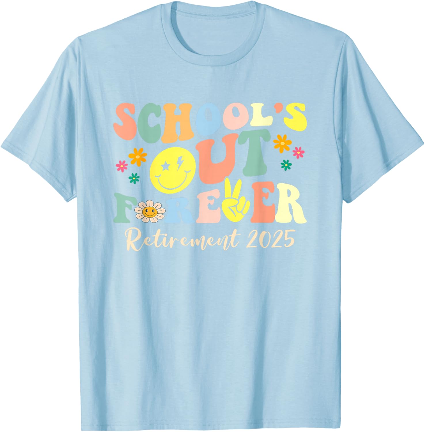 Retired Teacher T-Shirt School's Out Forever Gift for Retirement 2025 - 6
