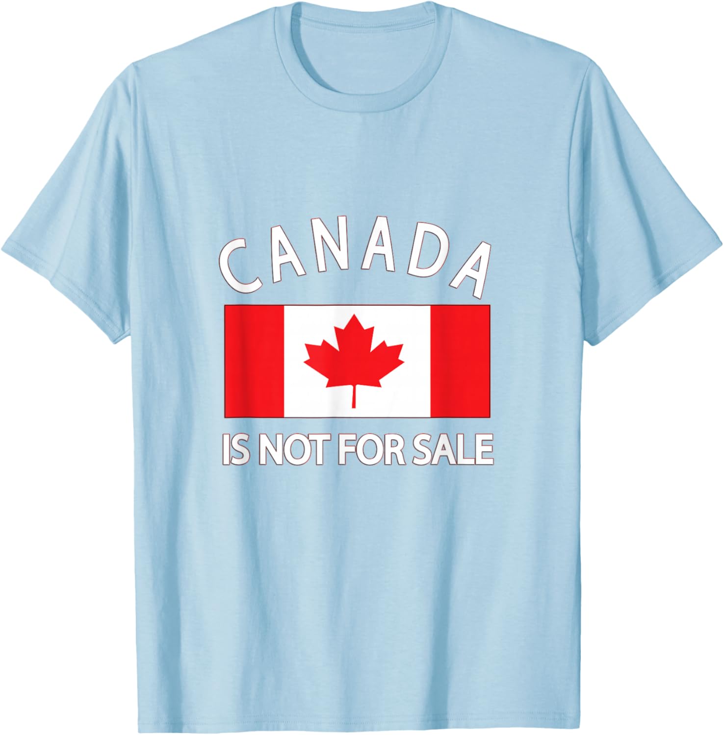 Canada Is Not for Sale T-Shirt - Priceless, Sovereign, and Strong Apparel - 27