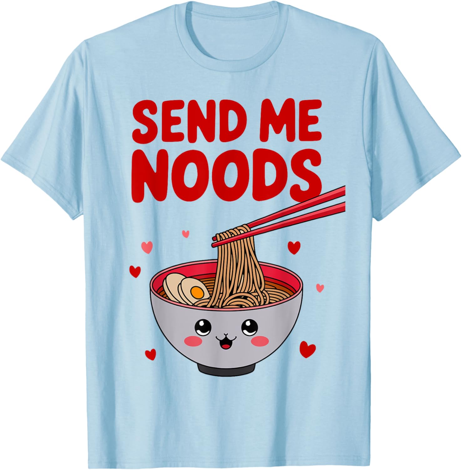 Funny Send Me Noods Valentine's Day T-Shirt for Food Lovers - 25