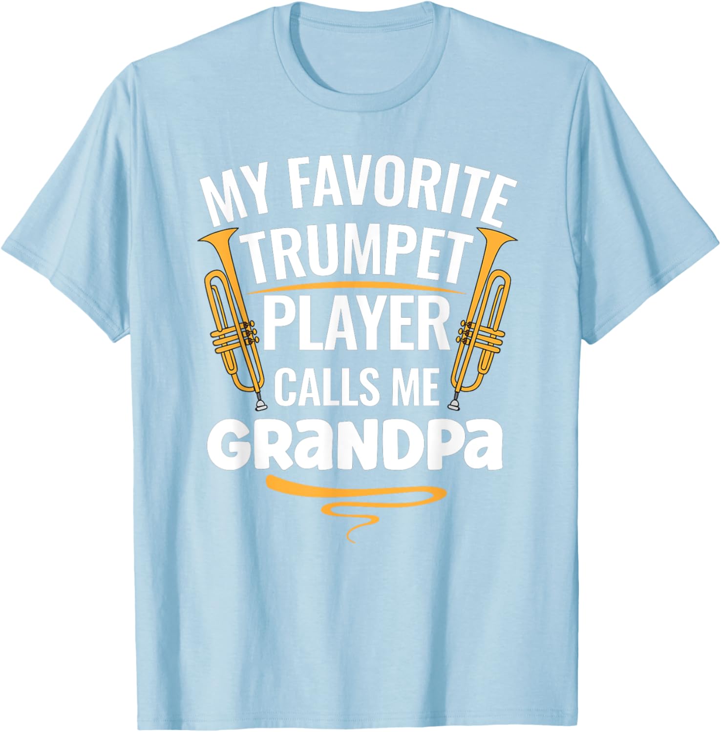 My Favorite Trumpet Player Calls Me Grandpa T-Shirt for Music Lovers - 1