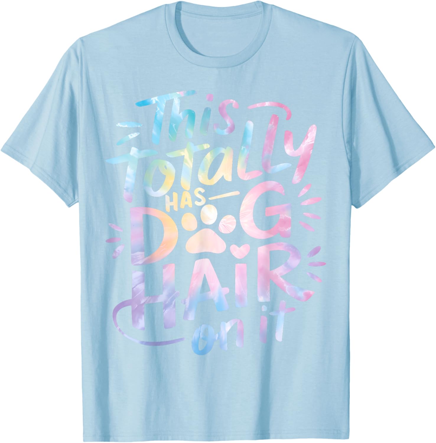 Funny Dog Hair Lover T-Shirt for Men, Women, and Kids - Pet Hair Style - 21