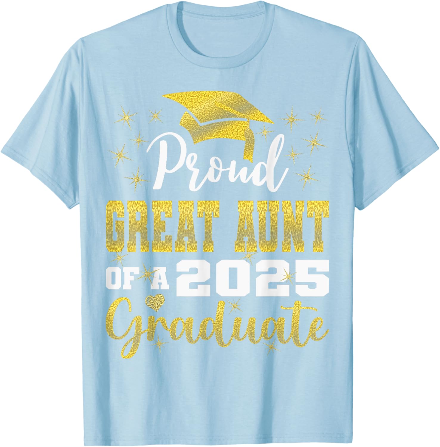 Super Proud Great Aunt 2025 Graduate Family T-Shirt for Celebrations - 13