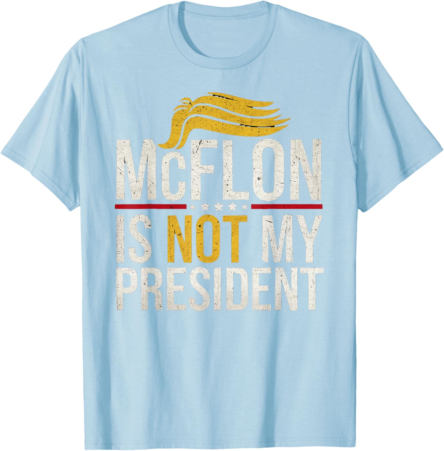 Funny McCellon Is Not My President T-Shirt for Stylish Statement Wear - 12