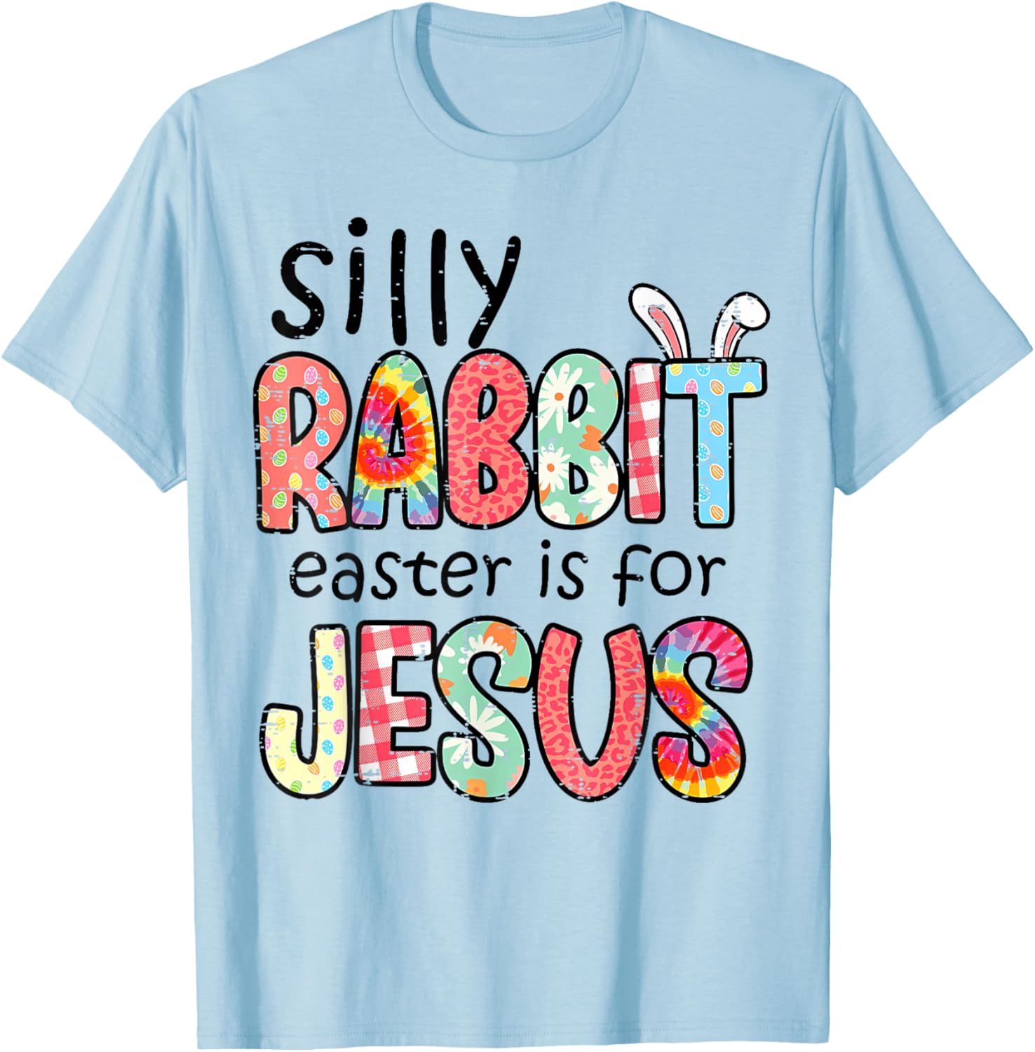 Silly Rabbit Easter T-Shirt for Jesus – Fun Religious Tee for Kids & Adults - 19