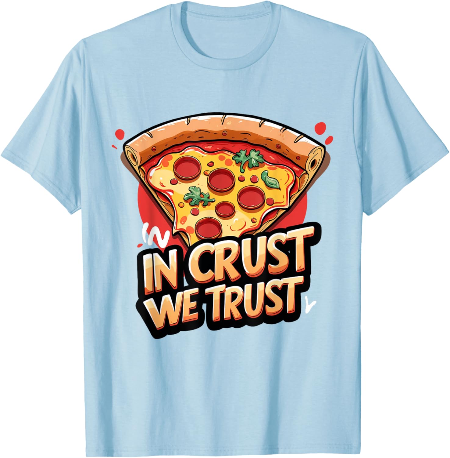 In Crust We Trust Funny Pizza Chef T-Shirt for Pizza Lovers - 2