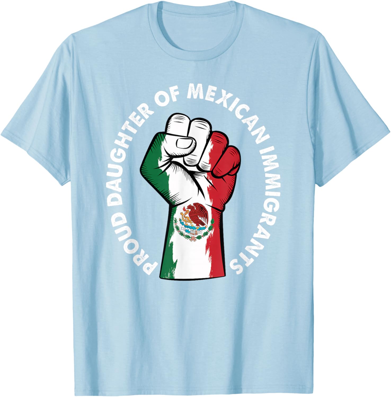 Proud Daughter of Immigrants Mexico Flag T-Shirt for Men and Women - 19