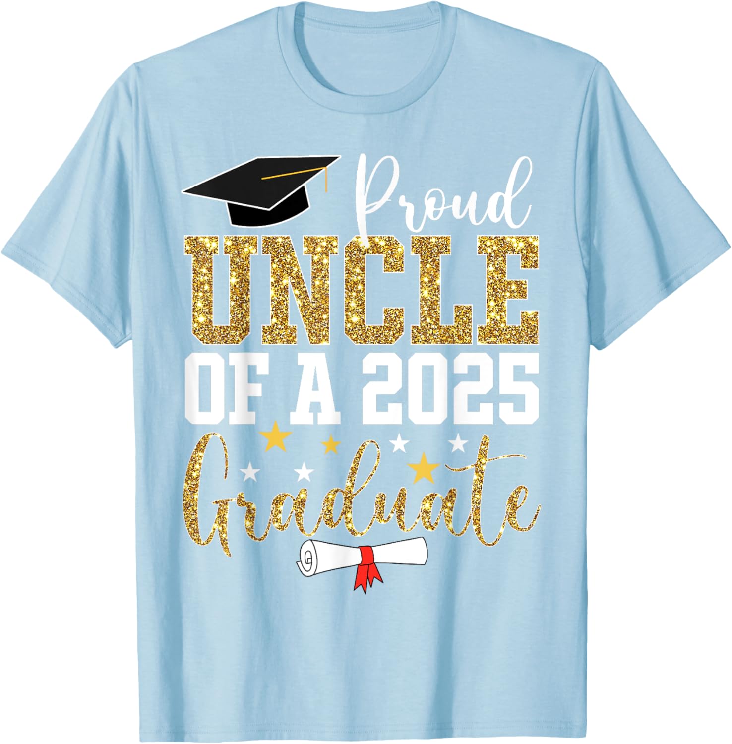 Proud Uncle of 2025 Graduate T-Shirt Perfect Graduation Gift - 24