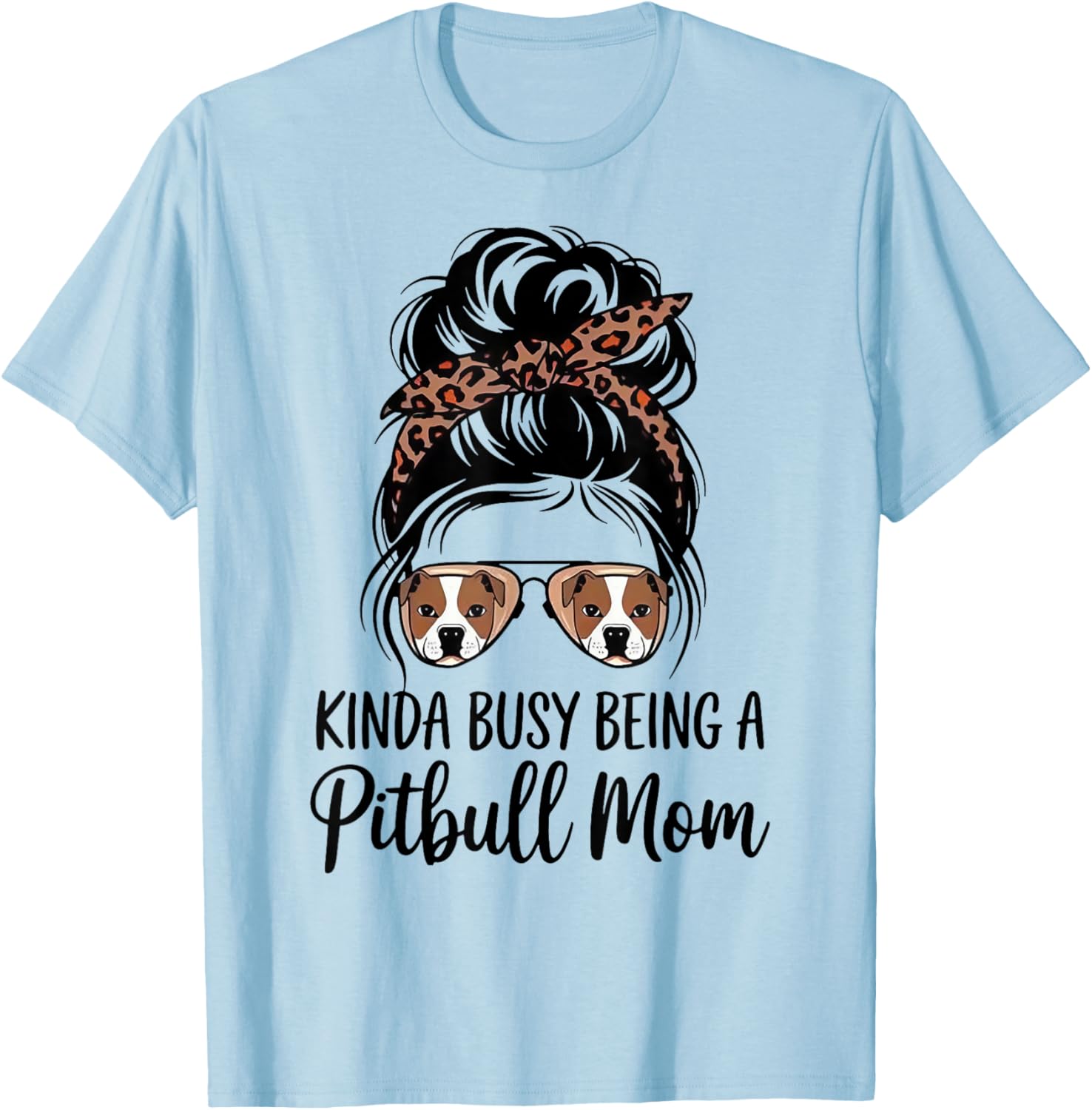 Kinda Busy Being A Pitbull Mom Cute T-Shirt for Dog Lovers - 4