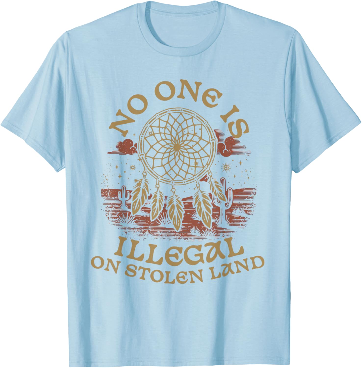 Native American No One Is Illegal On Stolen Land T-Shirt – Bold Statement Tee - 5