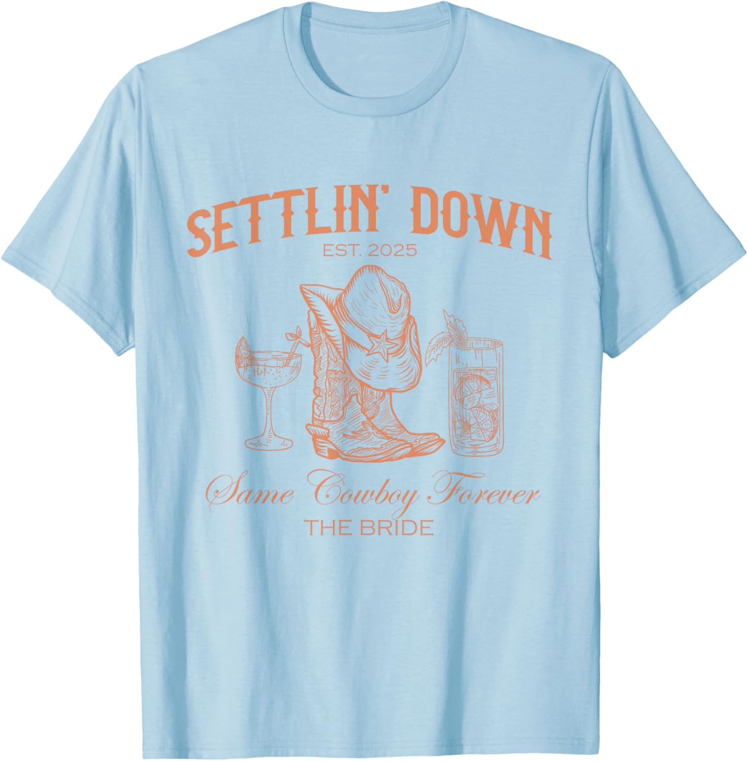 Settlin Down Same Cowboy Forever Western Bride T-Shirt for 2025 - 1