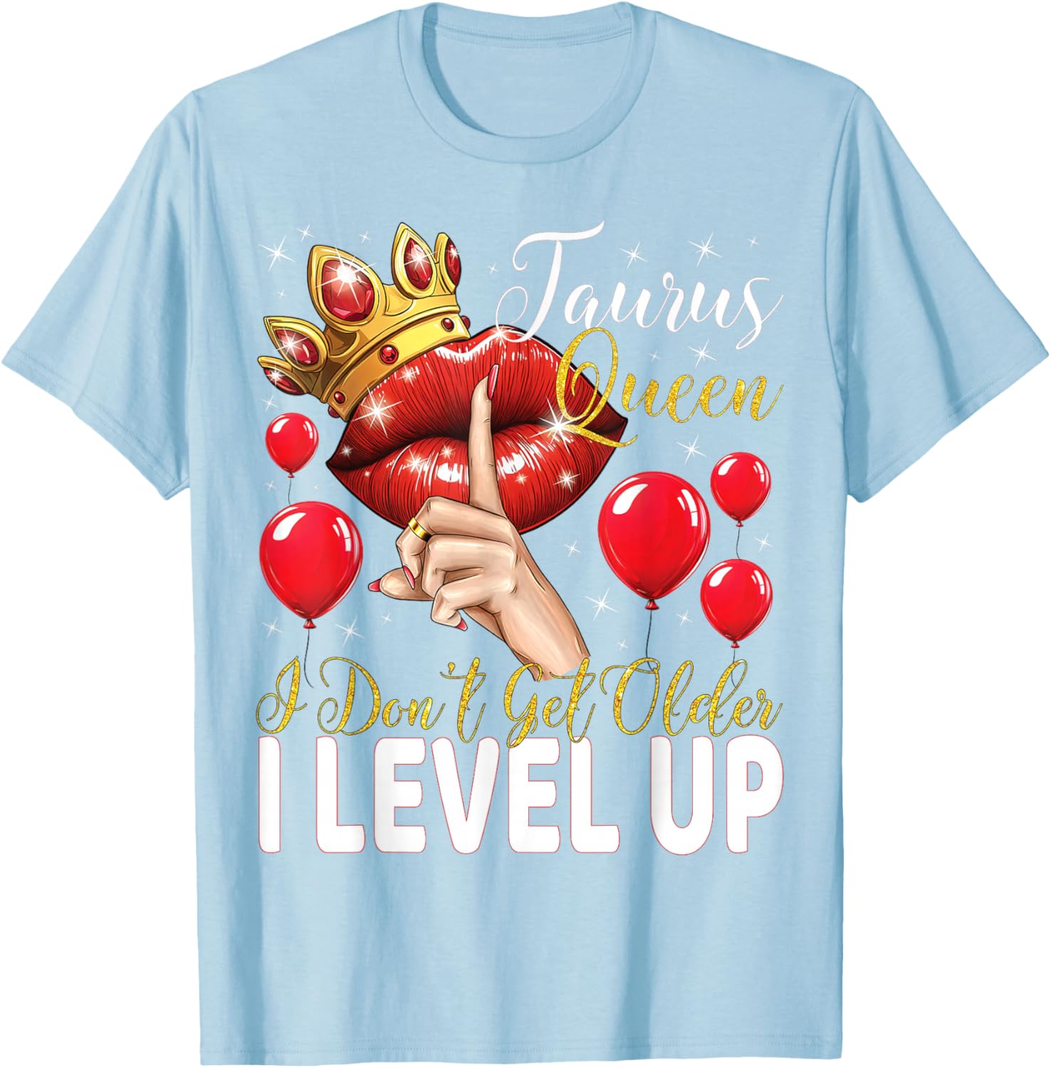 Taurus Queen Birthday T-Shirt I Level Up Not Get Older Gift Idea - 16