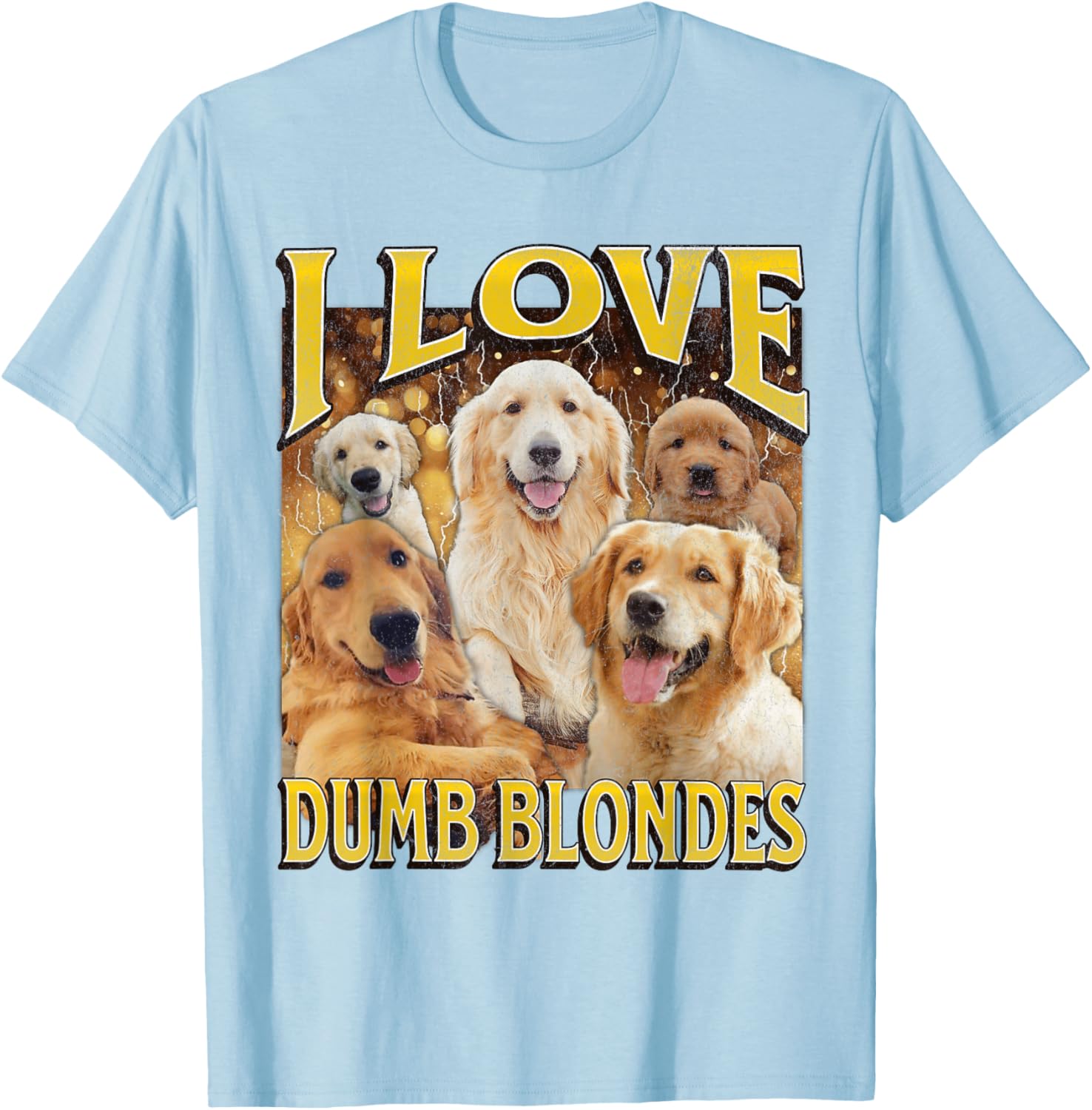 I Love Dumb Blondes Funny Dog Meme Graphic T-Shirt for Pet Lovers - 1