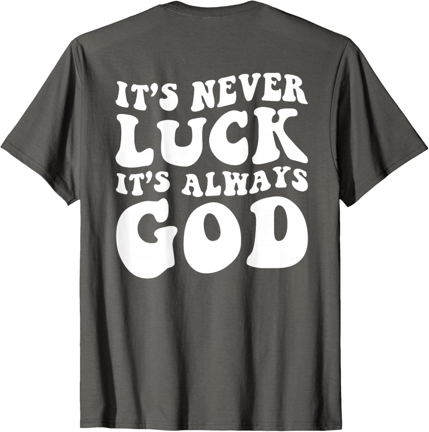 Retro God T-Shirt It's Never Luck Always God Inspirational Apparel - 2